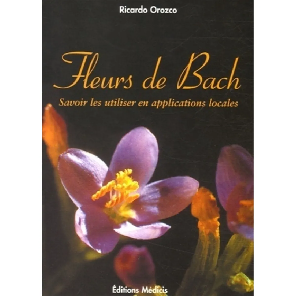 Acheter Les fleurs de Bach : savoir les utiliser en applications locales État correct - 21,11 € Les fleurs de Bach : savoir les utiliser en applications locales État correct N/A (Il ne s'agit pas d'une marque reconditionné disponible sur Rue du Commerce Seconde Vie