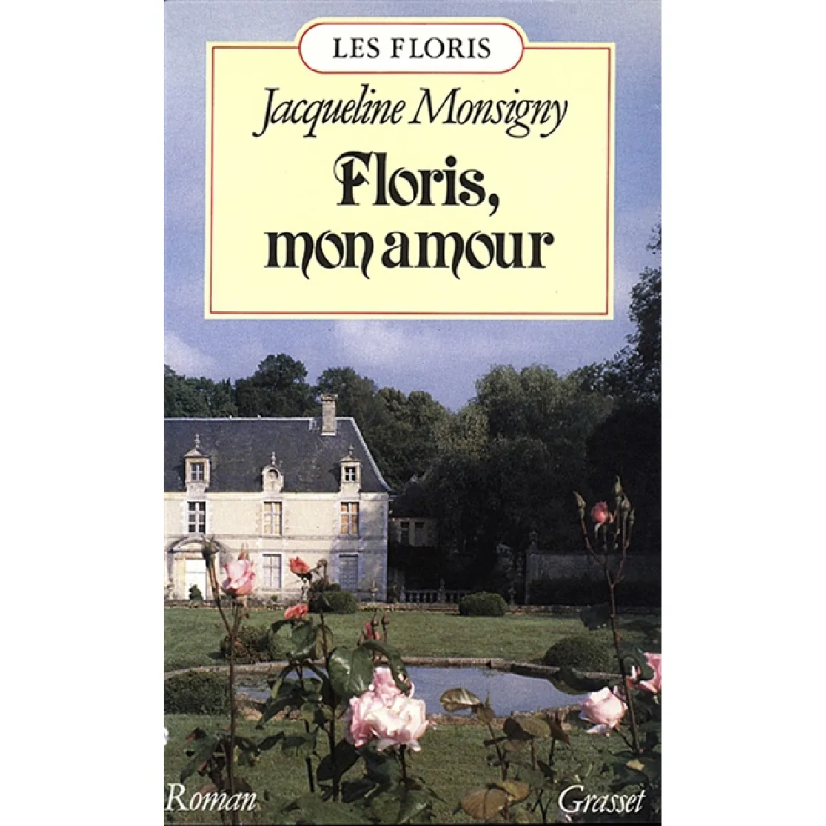 Les Floris. Vol. 1. Floris, mon amour État correct - 10,00 € Les Floris. Vol. 1. Floris, mon amour État correct N/A (Il ne s'agit pas d'une marque reconditionné disponible sur Rue du Commerce Seconde Vie