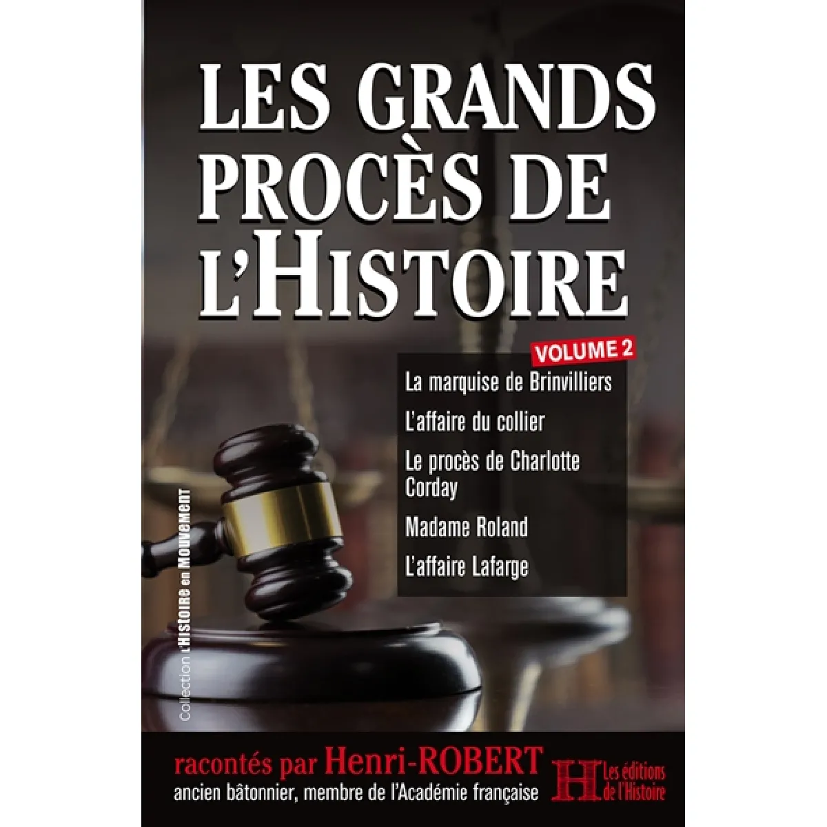 Les grands procès de l'histoire. Vol. 2. La marquise de Brinvilliers, l'affaire du collier, le procès de Charlotte Corday, madame Roland, l'affaire Lafarge État correct - 12,00 € Les grands procès de l'histoire. Vol. 2. La marquise de Brinvilliers, l'affaire du collier, le procès de Charlotte Corday, madame Roland, l'affaire Lafarge État correct N/A (Il ne s'agit pas d'une marque reconditionné disponible sur Rue du Commerce Seconde Vie