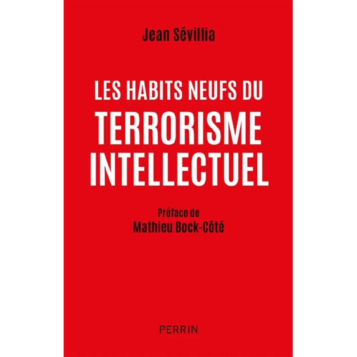 Acheter Les habits neufs du terrorisme intellectuel État correct - 10,54 € Les habits neufs du terrorisme intellectuel État correct N/A (Il ne s'agit pas d'une marque reconditionné disponible sur Rue du Commerce Seconde Vie