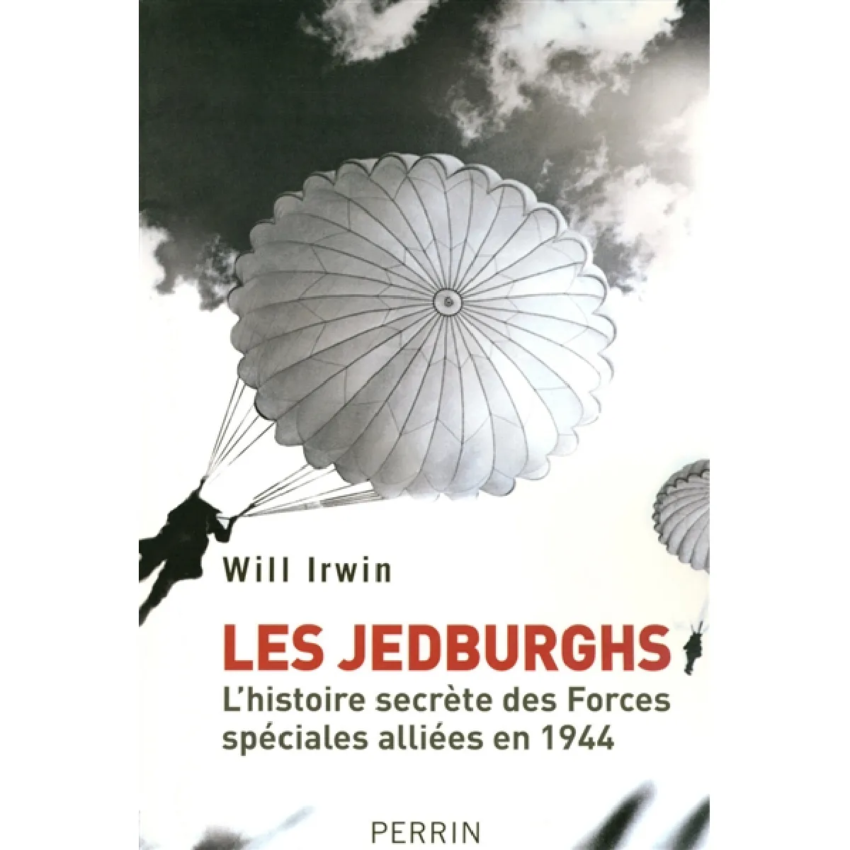 Les Jedburghs : l'histoire secrète des Forces spéciales alliées en France en 1944 État correct - 53,10 € Les Jedburghs : l'histoire secrète des Forces spéciales alliées en France en 1944 État correct N/A (Il ne s'agit pas d'une marque reconditionné disponible sur Rue du Commerce Seconde Vie