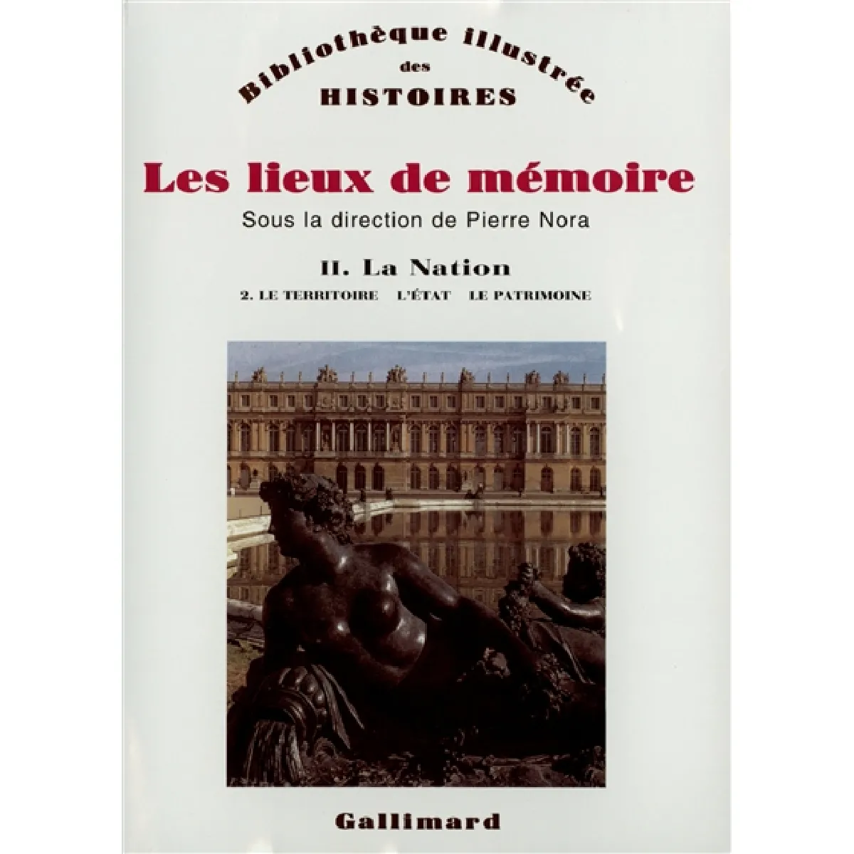 Acheter Les Lieux de mémoire. Vol. 2-2. La Nation État correct - 20,95 € Les Lieux de mémoire. Vol. 2-2. La Nation État correct N/A (Il ne s'agit pas d'une marque reconditionné disponible sur Rue du Commerce Seconde Vie