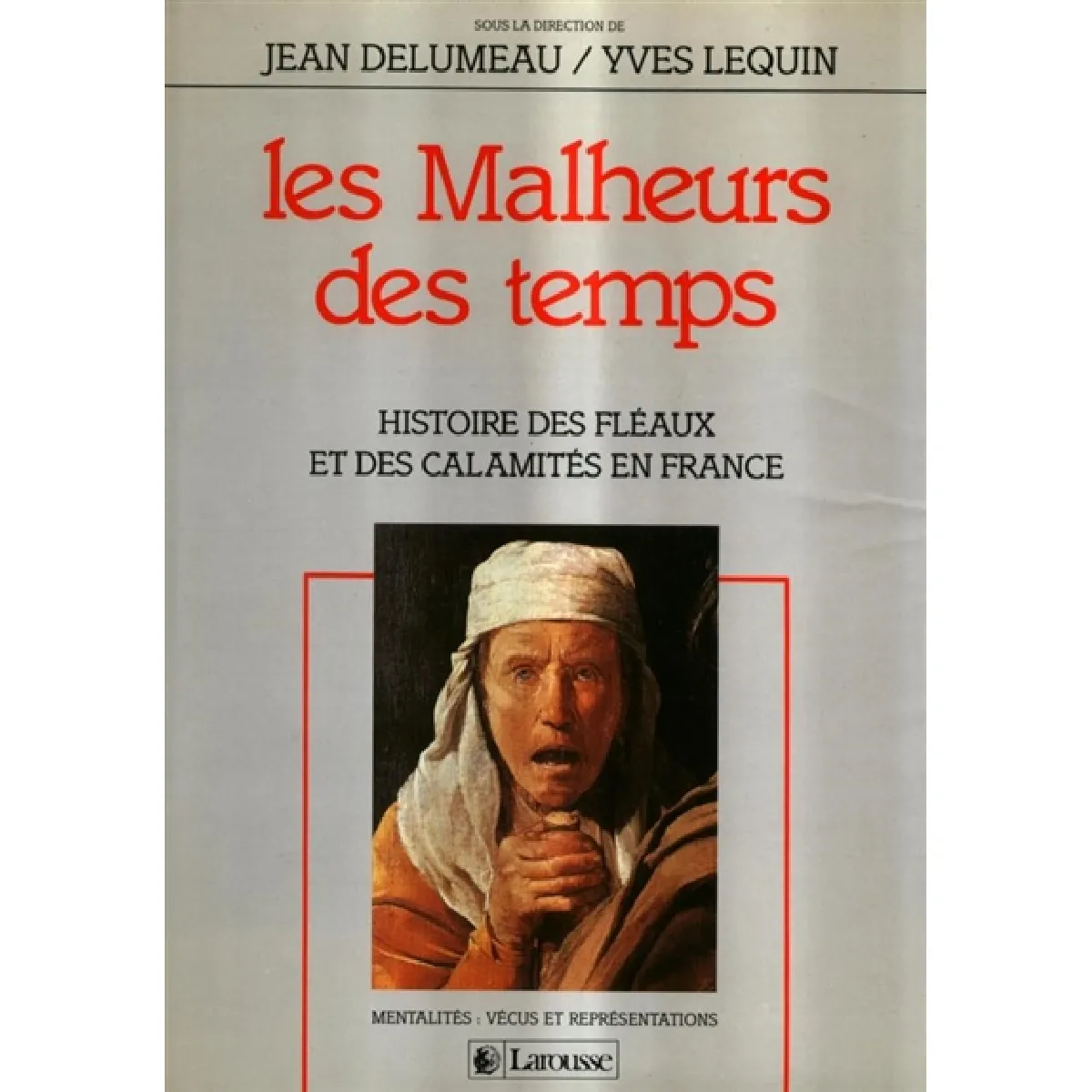 Acheter Les Malheurs des temps : histoire des fléaux et des calamités en France État correct - 11,16 € Les Malheurs des temps : histoire des fléaux et des calamités en France État correct N/A (Il ne s'agit pas d'une marque reconditionné disponible sur Rue du Commerce Seconde Vie