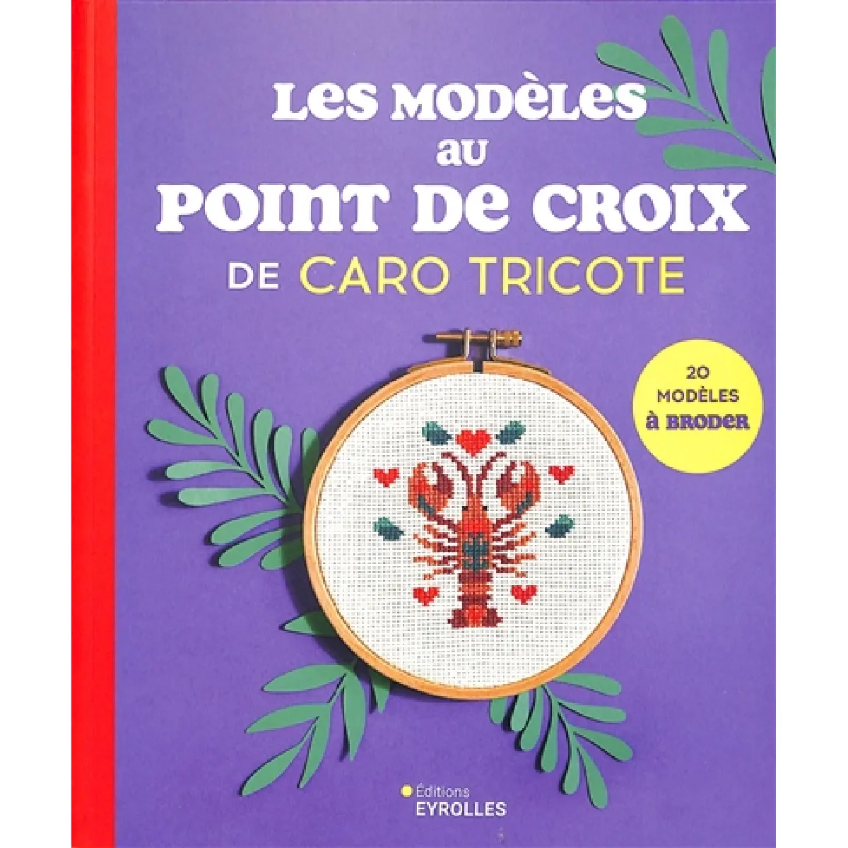 Acheter Les modèles au point de croix de Caro tricote : 20 modèles à broder État correct - 18,11 € Les modèles au point de croix de Caro tricote : 20 modèles à broder État correct N/A (Il ne s'agit pas d'une marque reconditionné disponible sur Rue du Commerce Seconde Vie