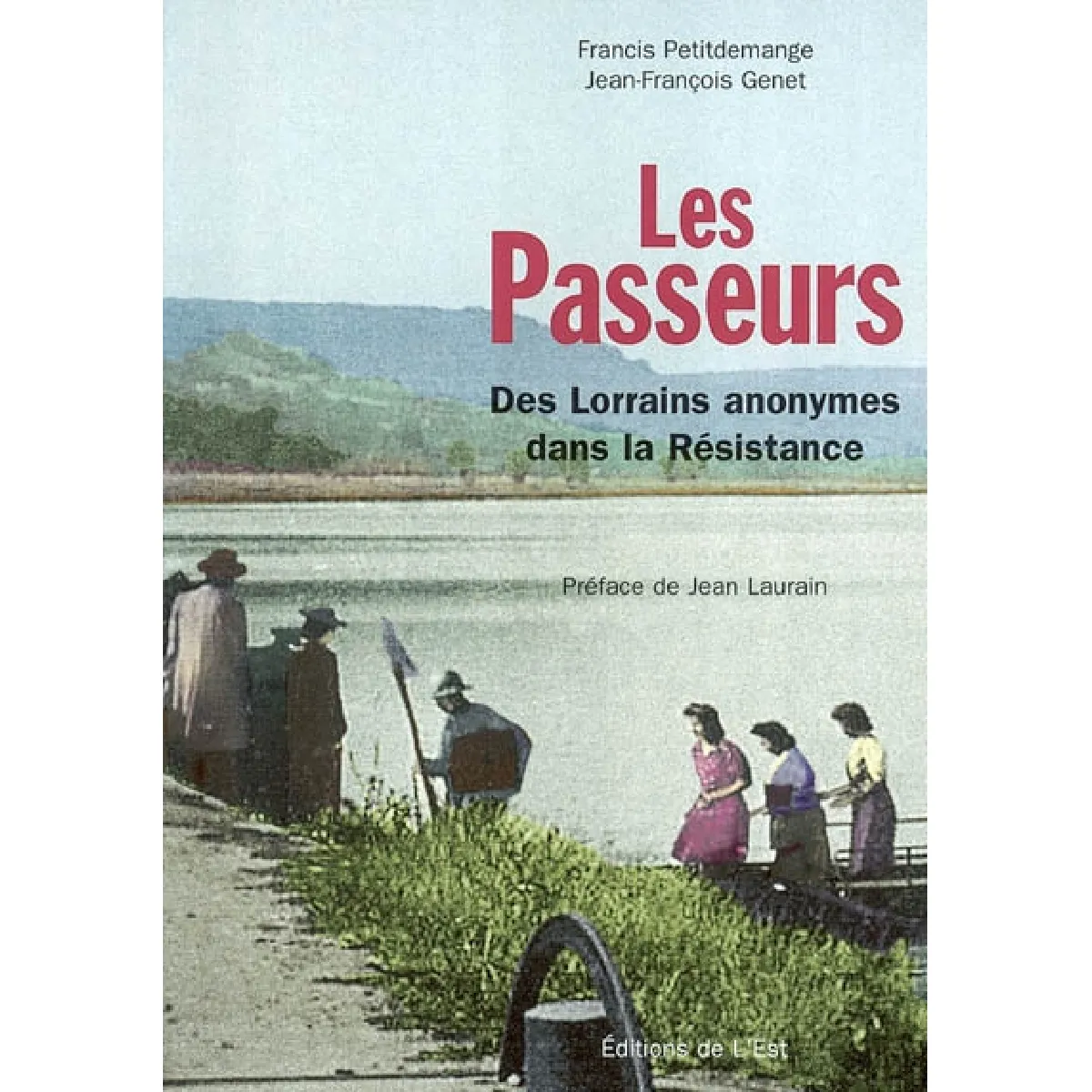 Acheter Les passeurs : des Lorrains anonymes dans la Résistance État correct - 18,00 € Les passeurs : des Lorrains anonymes dans la Résistance État correct N/A (Il ne s'agit pas d'une marque reconditionné disponible sur Rue du Commerce Seconde Vie