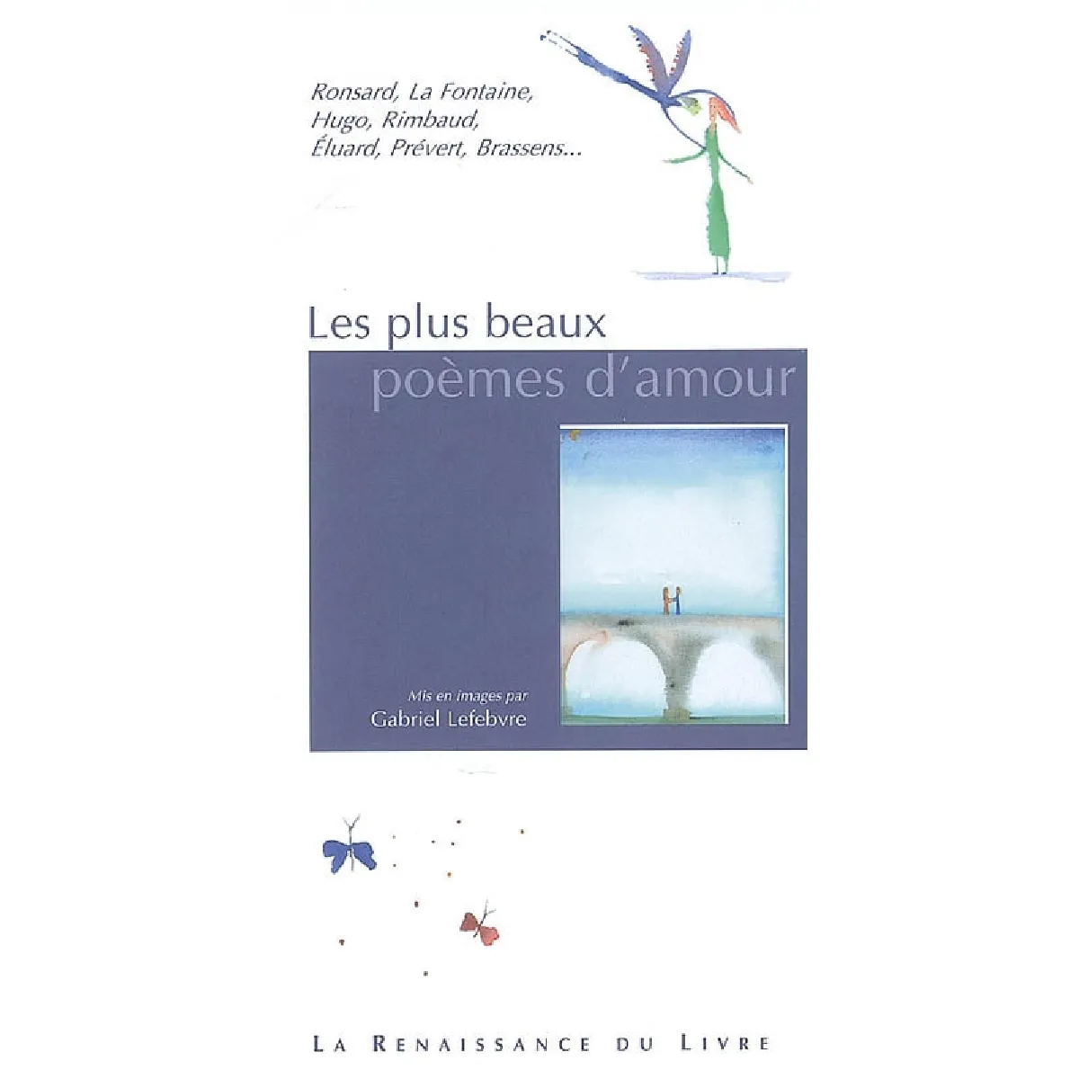 Acheter Les plus beaux poèmes d'amour État correct - 28,00 € Les plus beaux poèmes d'amour État correct N/A (Il ne s'agit pas d'une marque reconditionné disponible sur Rue du Commerce Seconde Vie