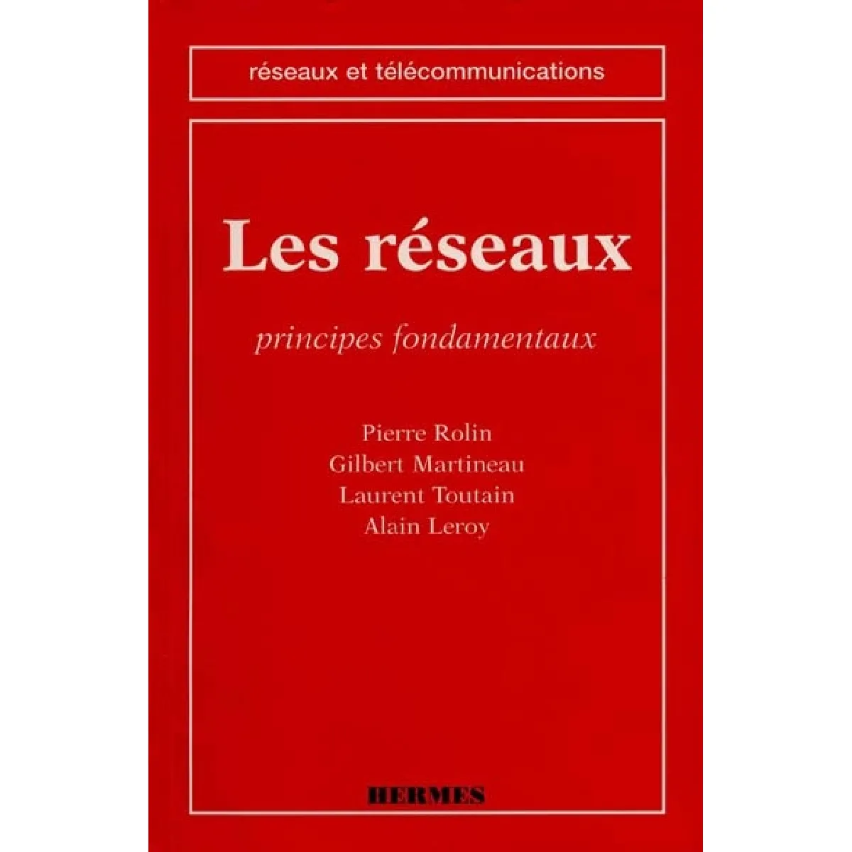 Acheter Les réseaux : principes fondamentaux État correct - 21,00 € Les réseaux : principes fondamentaux État correct N/A (Il ne s'agit pas d'une marque reconditionné disponible sur Rue du Commerce Seconde Vie