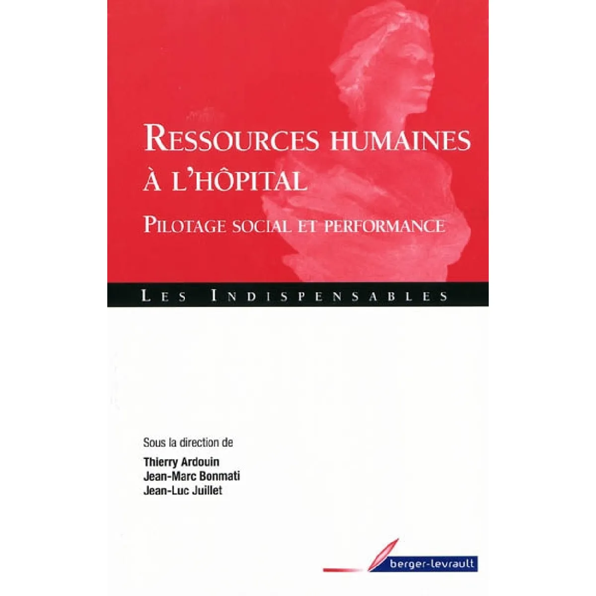 Les ressources humaines à l'hôpital : pilotage social et performance État correct - 11,05 € Les ressources humaines à l'hôpital : pilotage social et performance État correct N/A (Il ne s'agit pas d'une marque reconditionné disponible sur Rue du Commerce Seconde Vie
