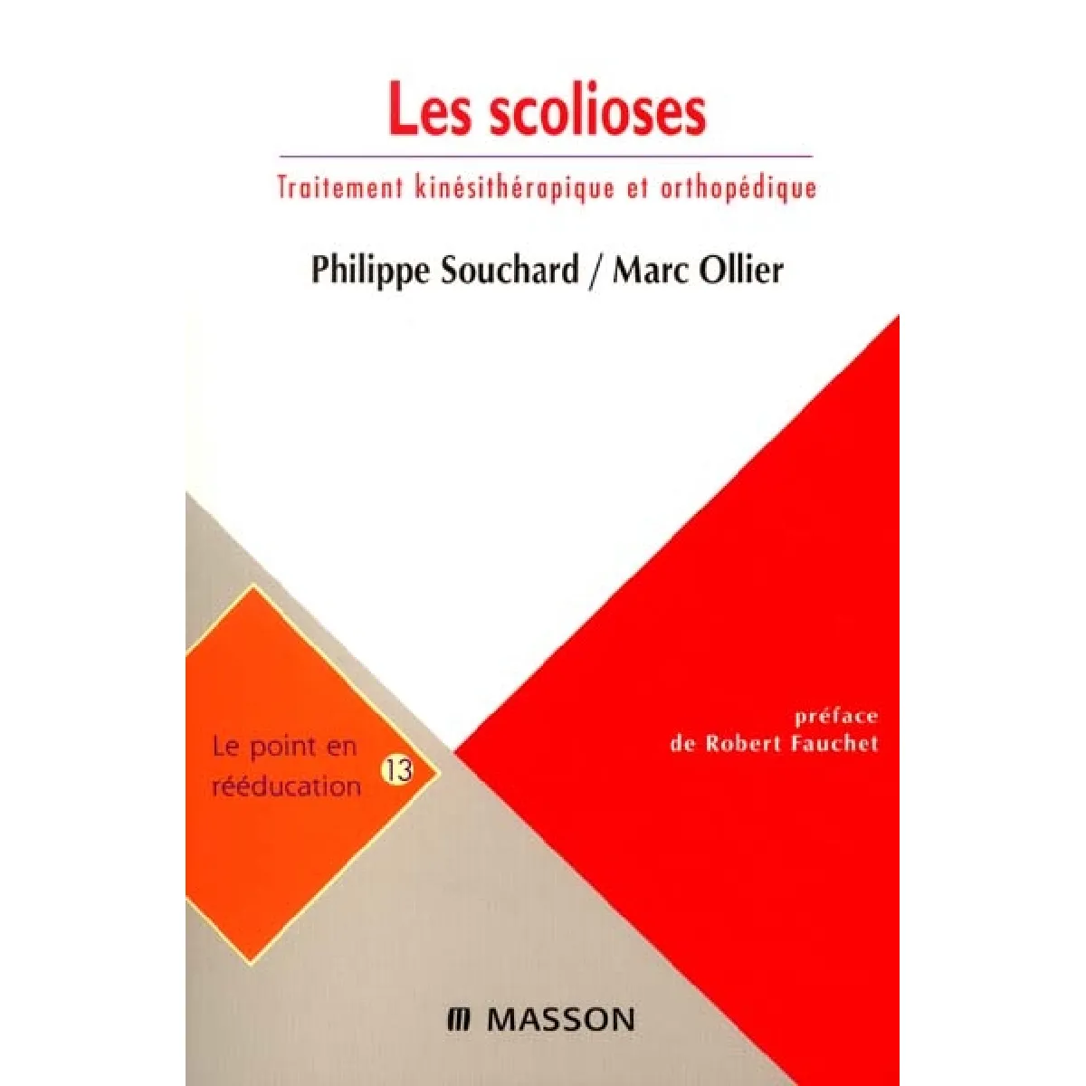 Acheter Les scolioses : traitement kinésithérapique et orthopédique État correct - 12,13 € Les scolioses : traitement kinésithérapique et orthopédique État correct N/A (Il ne s'agit pas d'une marque reconditionné disponible sur Rue du Commerce Seconde Vie