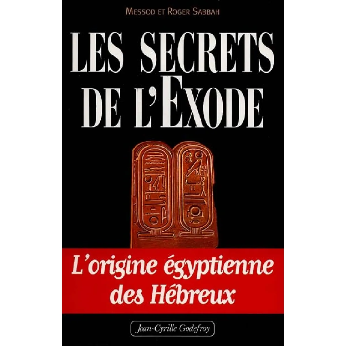 Acheter Les secrets de l'Exode : l'origine égyptienne des Hébreux État correct - 10,64 € Les secrets de l'Exode : l'origine égyptienne des Hébreux État correct N/A (Il ne s'agit pas d'une marque reconditionné disponible sur Rue du Commerce Seconde Vie