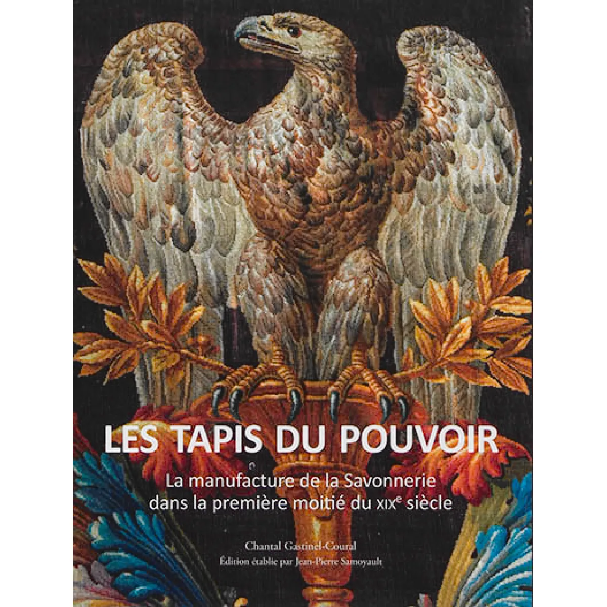 Acheter Les tapis du pouvoir : la manufacture de la Savonnerie dans la première moitié du XIXe siècle État correct - 41,13 € Les tapis du pouvoir : la manufacture de la Savonnerie dans la première moitié du XIXe siècle État correct N/A (Il ne s'agit pas d'une marque reconditionné disponible sur Rue du Commerce Seconde Vie