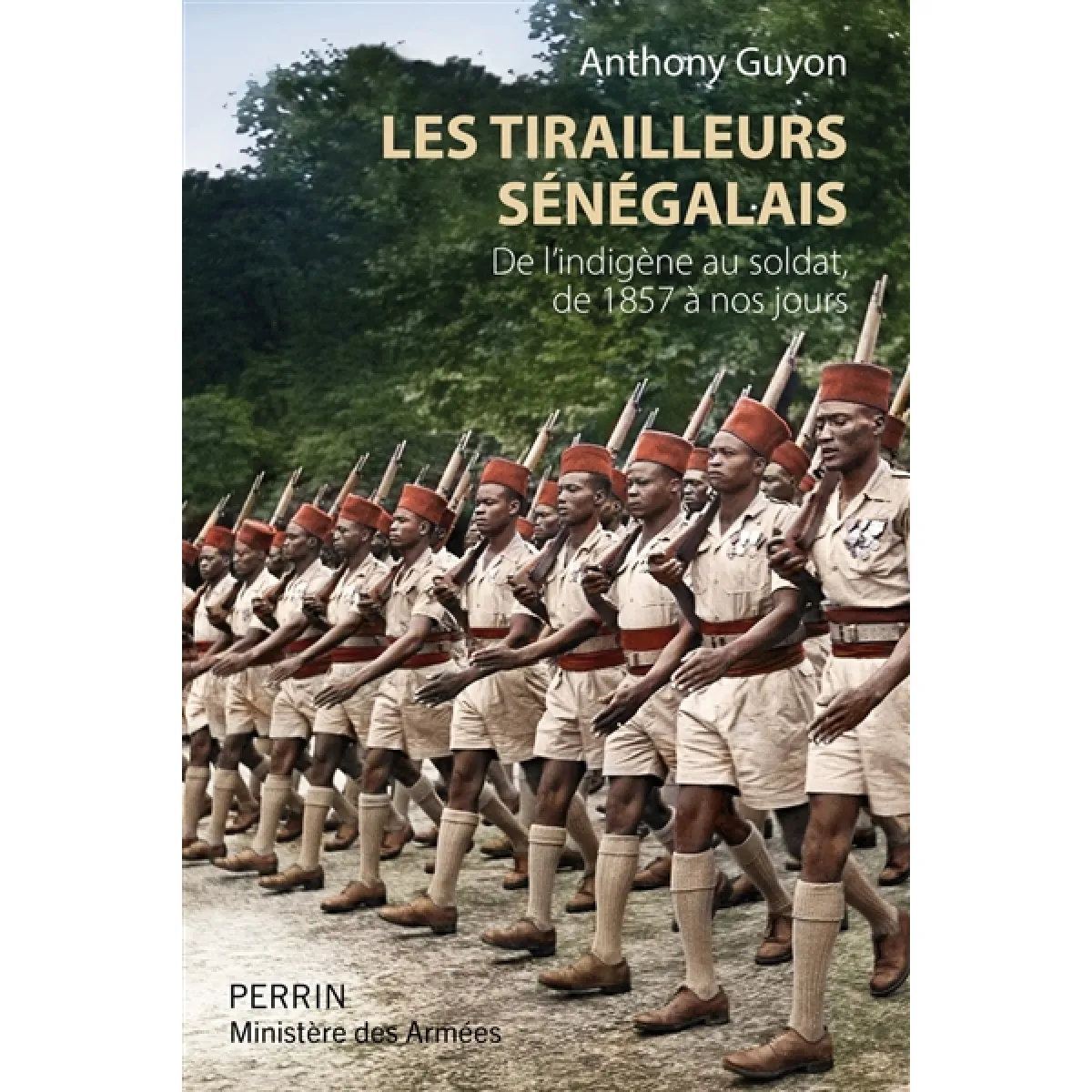 Acheter Les tirailleurs sénégalais : de l'indigène au soldat, de 1857 à nos jours État correct - 14,50 € Les tirailleurs sénégalais : de l'indigène au soldat, de 1857 à nos jours État correct N/A (Il ne s'agit pas d'une marque reconditionné disponible sur Rue du Commerce Seconde Vie