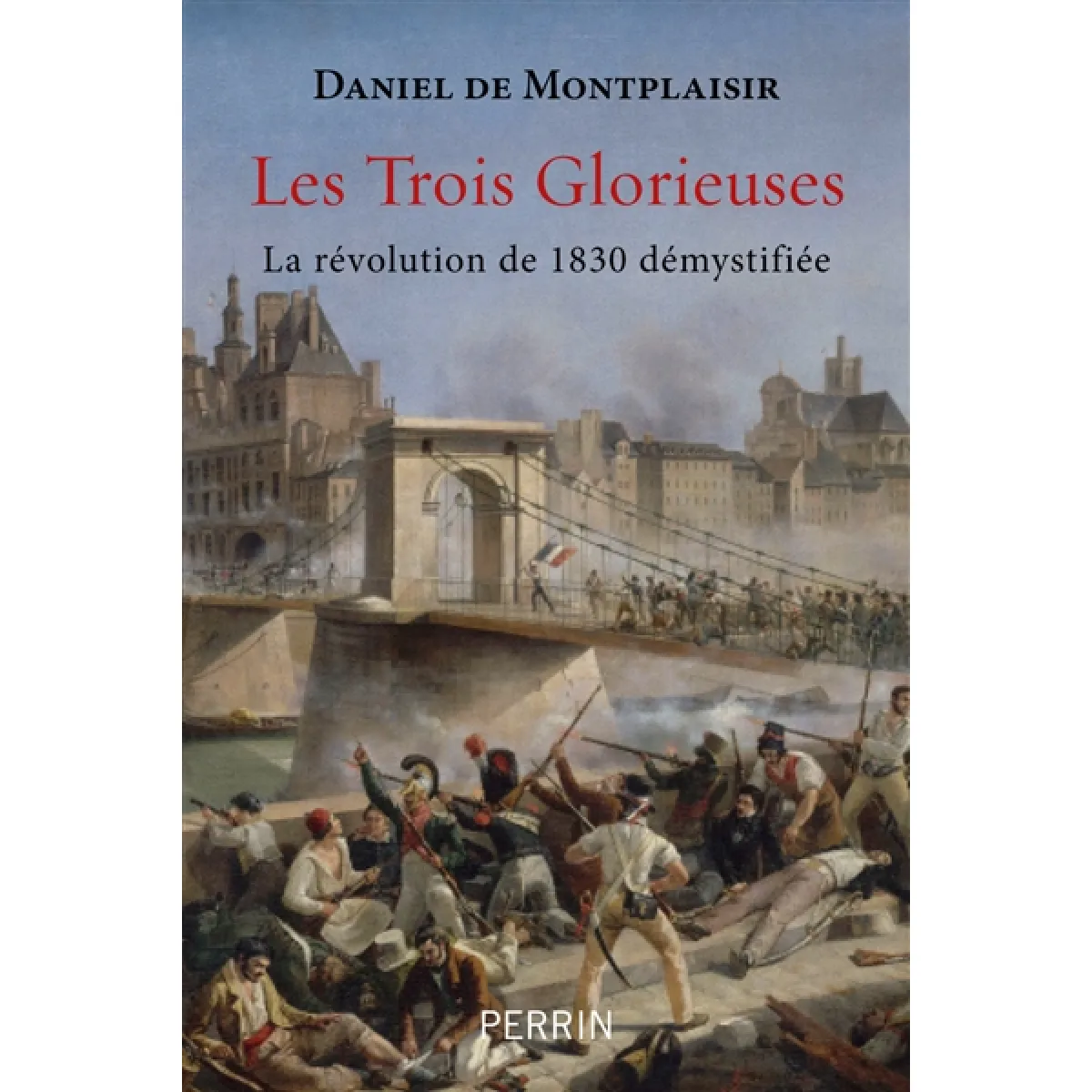 Acheter Les Trois Glorieuses : la révolution de 1830 démystifiée État correct - 15,32 € Les Trois Glorieuses : la révolution de 1830 démystifiée État correct N/A (Il ne s'agit pas d'une marque reconditionné disponible sur Rue du Commerce Seconde Vie