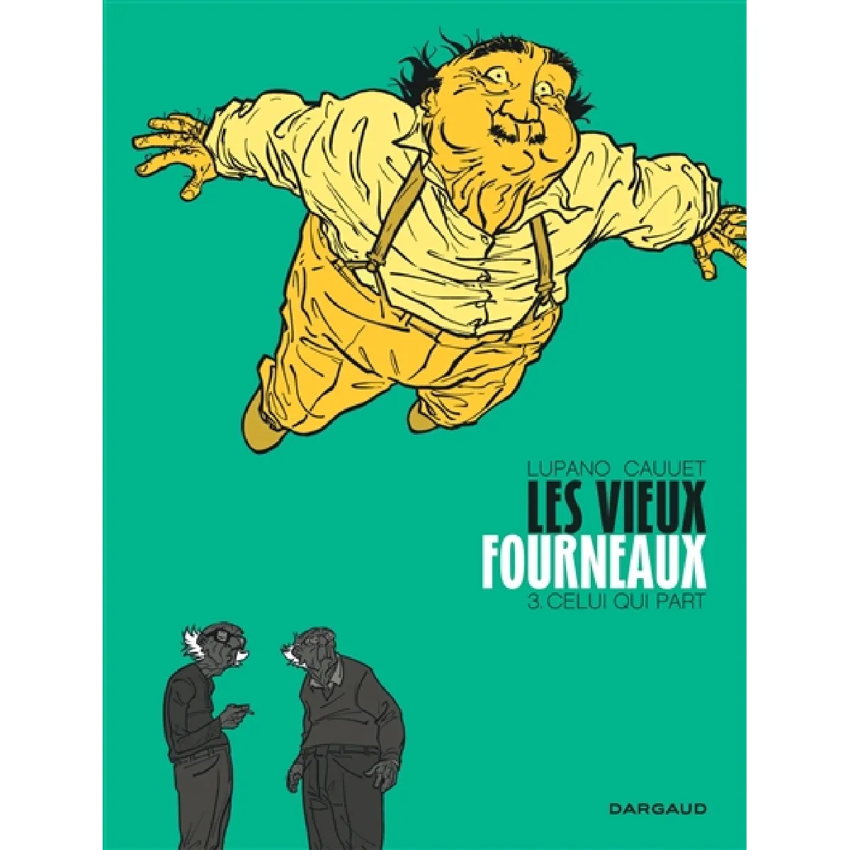 Acheter Les vieux fourneaux. Vol. 3. Celui qui part État correct - 11,14 € Les vieux fourneaux. Vol. 3. Celui qui part État correct N/A (Il ne s'agit pas d'une marque reconditionné disponible sur Rue du Commerce Seconde Vie
