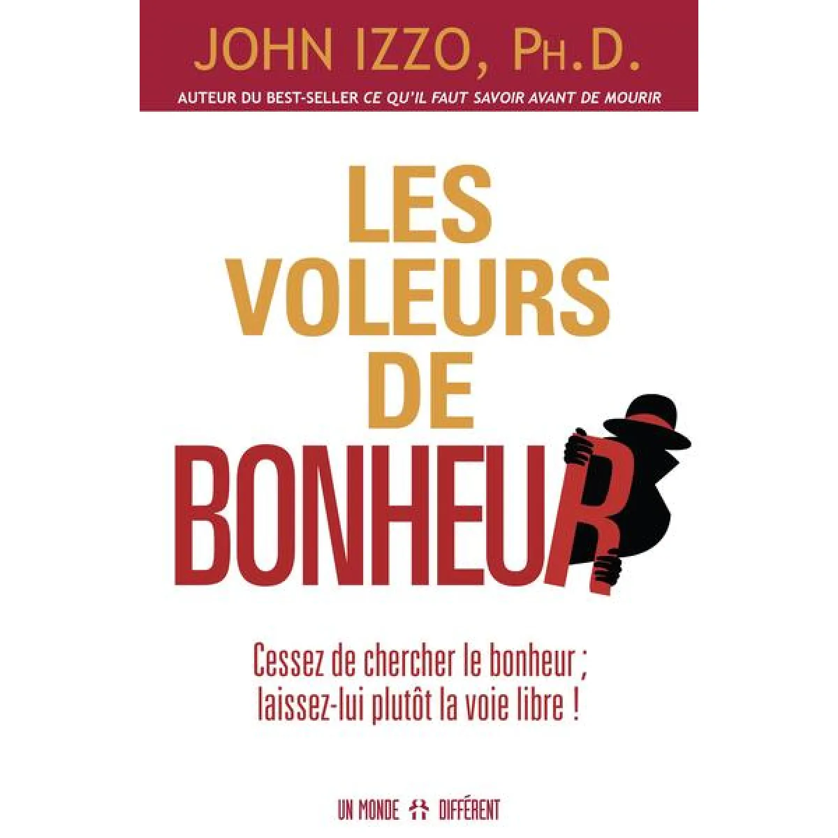 Les voleurs de bonheur : cessez de chercher le bonheur; laissez-lui plutôt la voie libre ! État correct - 10,62 € Les voleurs de bonheur : cessez de chercher le bonheur; laissez-lui plutôt la voie libre ! État correct N/A (Il ne s'agit pas d'une marque reconditionné disponible sur Rue du Commerce Seconde Vie