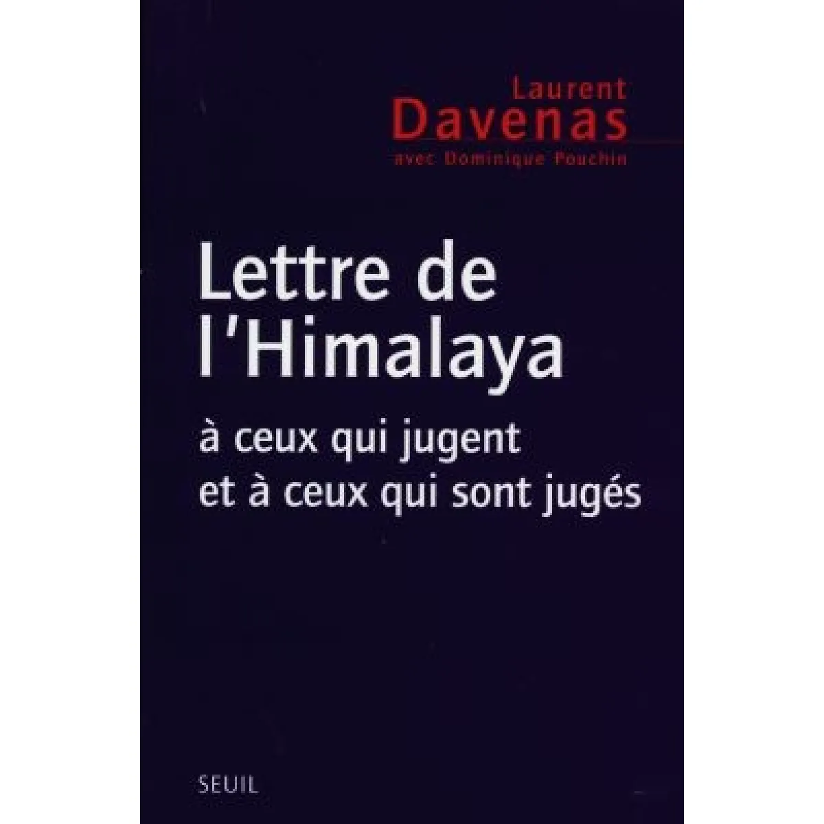 Acheter Lettre de l'Himalaya : à ceux qui jugent et ceux qui sont jugés État correct - 14,00 € Lettre de l'Himalaya : à ceux qui jugent et ceux qui sont jugés État correct N/A (Il ne s'agit pas d'une marque reconditionné disponible sur Rue du Commerce Seconde Vie