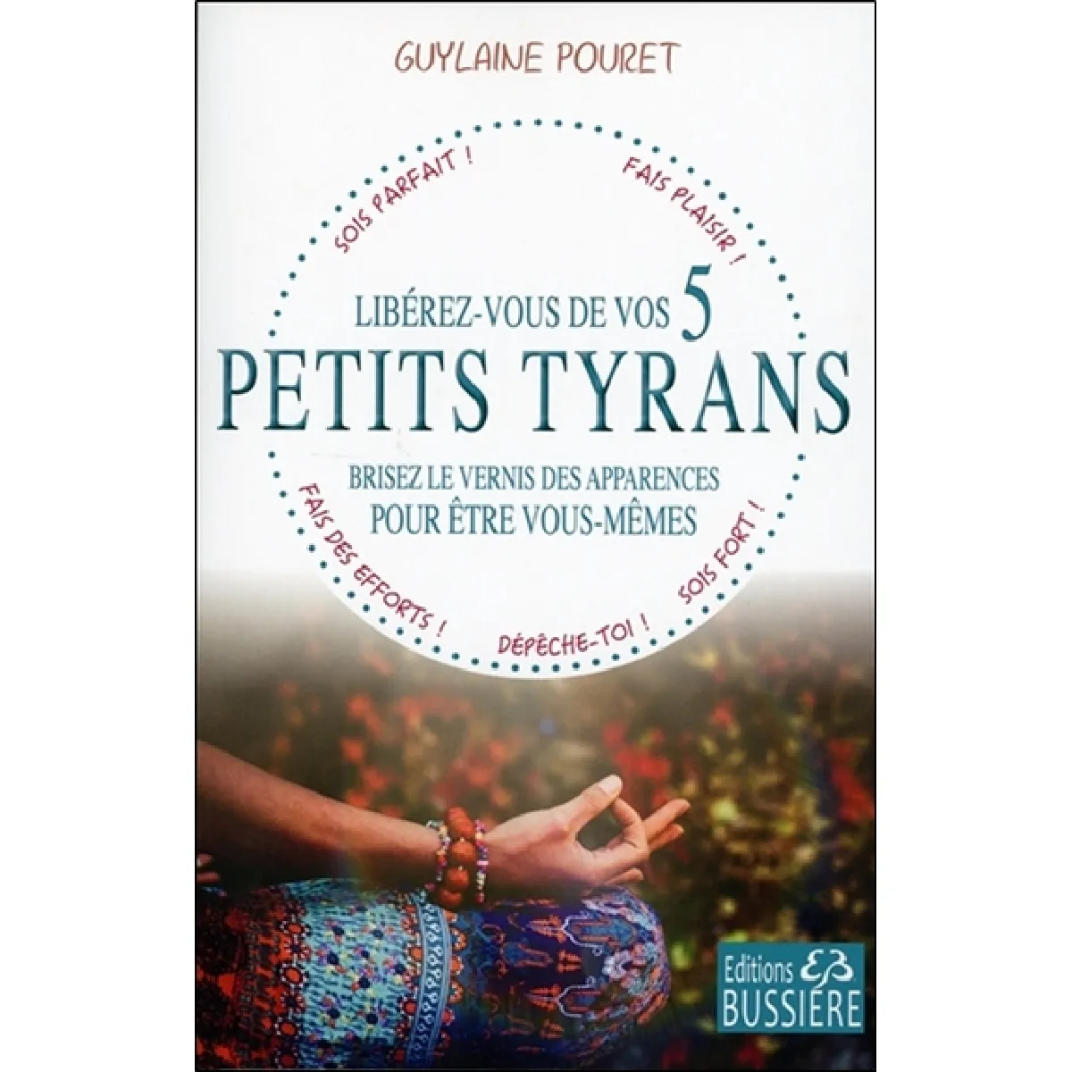 Acheter Libérez-vous de vos 5 petits tyrans : brisez le vernis des apparences pour être vous-mêmes État correct - 12,00 € Libérez-vous de vos 5 petits tyrans : brisez le vernis des apparences pour être vous-mêmes État correct N/A (Il ne s'agit pas d'une marque reconditionné disponible sur Rue du Commerce Seconde Vie
