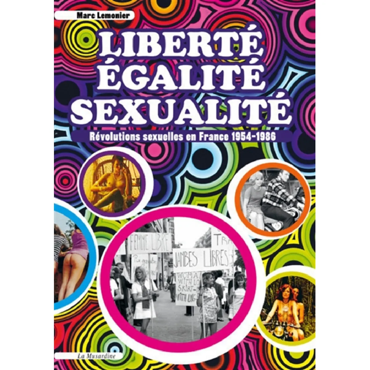 Acheter Liberté, égalité, sexualité : révolutions sexuelles en France 1954-1986 État correct - 14,50 € Liberté, égalité, sexualité : révolutions sexuelles en France 1954-1986 État correct N/A (Il ne s'agit pas d'une marque reconditionné disponible sur Rue du Commerce Seconde Vie