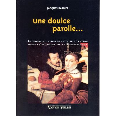 Acheter Librairie, papeterie, dvd... VAN DE VELDE BARBIER JACQUES - UNE DOULCE PAROLLE... Technique État correct - 16,20 € Librairie, papeterie, dvd... VAN DE VELDE BARBIER JACQUES - UNE DOULCE PAROLLE... Technique État correct reconditionné disponible sur Fnac