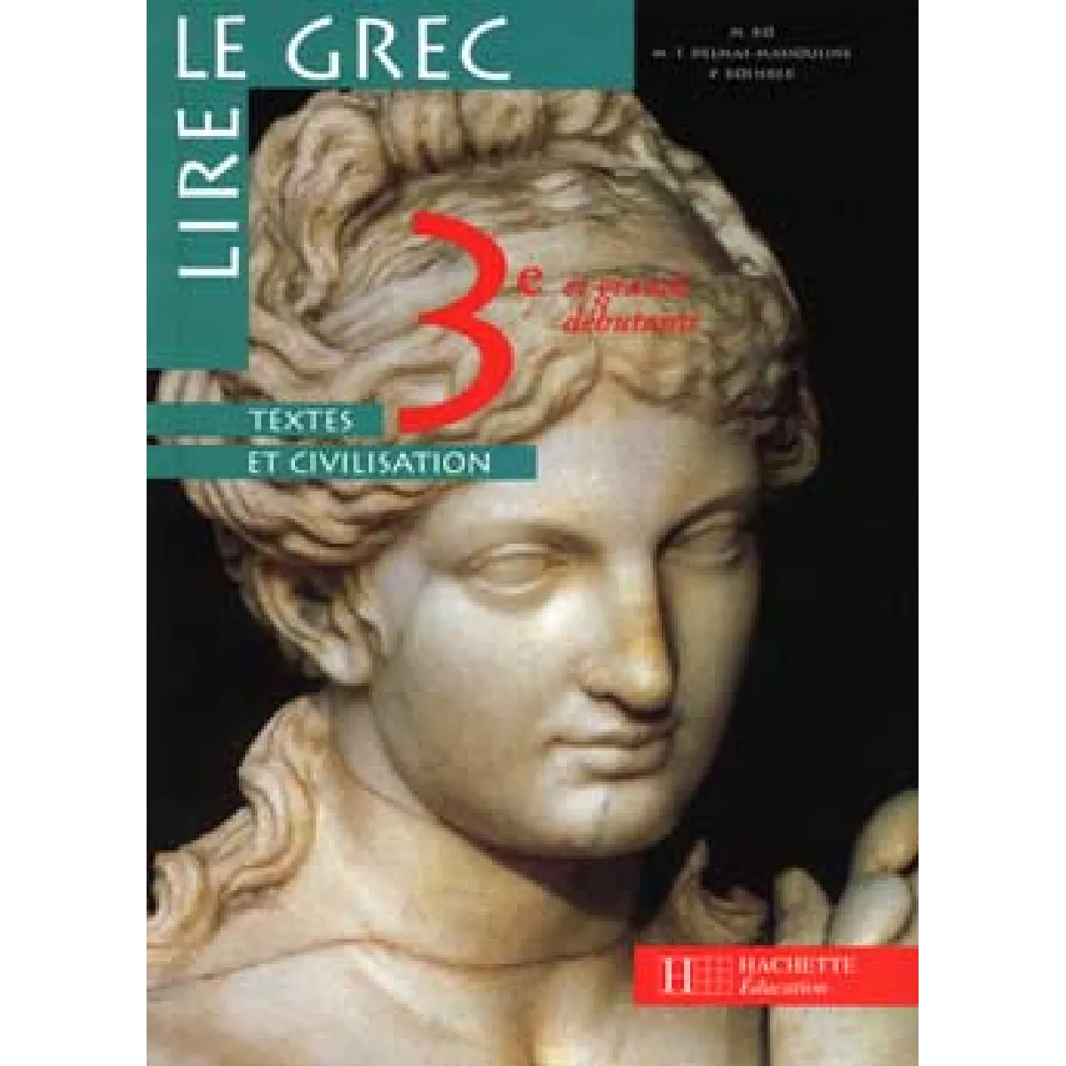 Acheter Lire le grec, 3e et grands débutants niveau 2 : textes et civilisation État correct - 17,17 € Lire le grec, 3e et grands débutants niveau 2 : textes et civilisation État correct N/A (Il ne s'agit pas d'une marque reconditionné disponible sur Rue du Commerce Seconde Vie