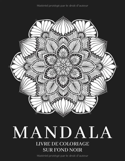 Livre de coloriage Mandala sur fond noir – 50 motifs floraux indiens anti-stress, grand format 8,5 x 11 pouces État correct N/A reconditionné disponible sur Fnac