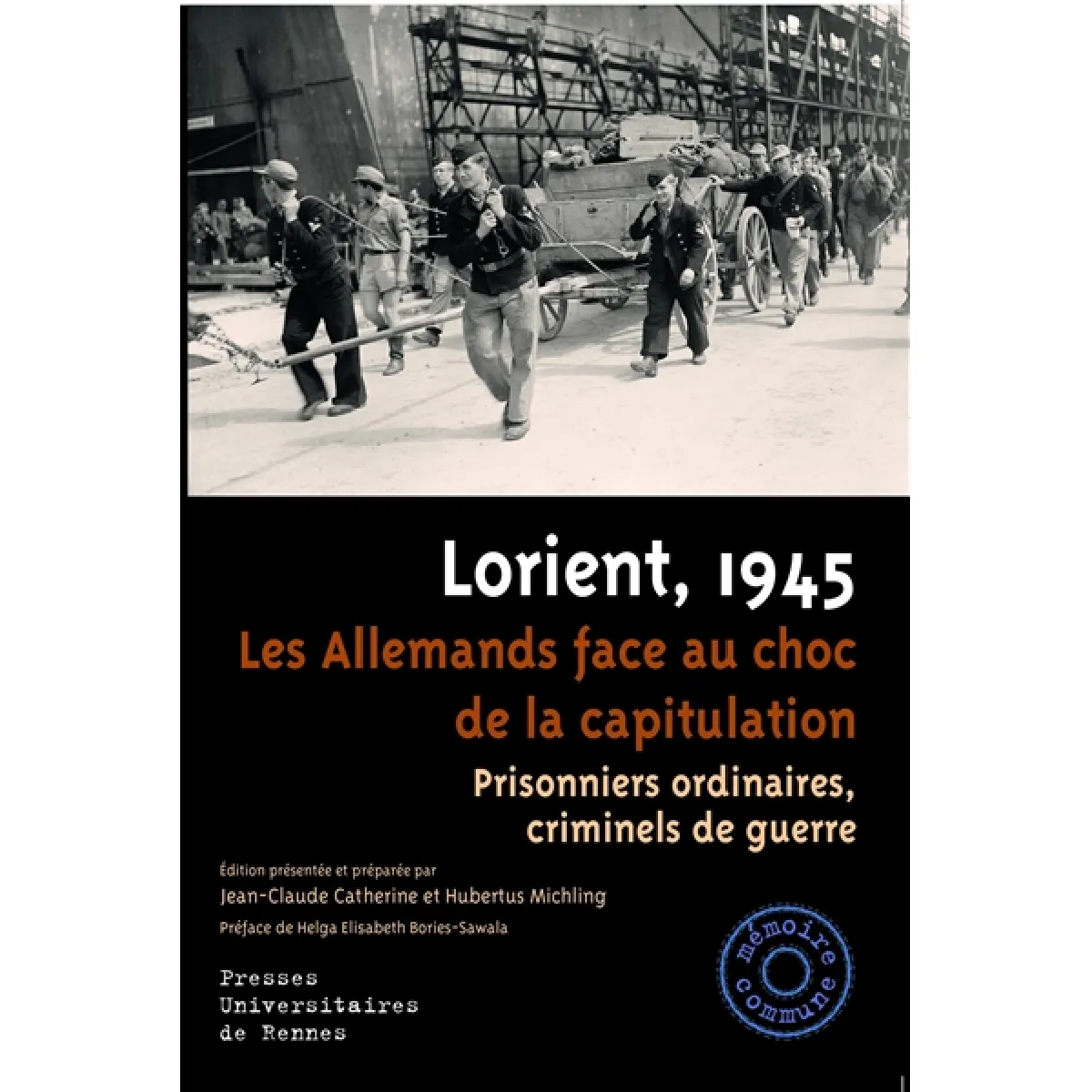 Acheter Lorient, 1945 : les Allemands face au choc de la capitulation : prisonniers ordinaires, criminels de guerre État correct - 10,95 € Lorient, 1945 : les Allemands face au choc de la capitulation : prisonniers ordinaires, criminels de guerre État correct N/A (Il ne s'agit pas d'une marque reconditionné disponible sur Rue du Commerce Seconde Vie