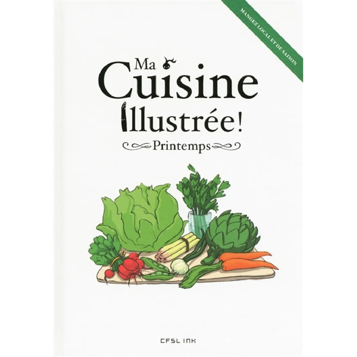 Acheter Ma cuisine illustrée !. Printemps : mangez local et de saison État correct - 12,44 € Ma cuisine illustrée !. Printemps : mangez local et de saison État correct N/A (Il ne s'agit pas d'une marque reconditionné disponible sur Rue du Commerce Seconde Vie