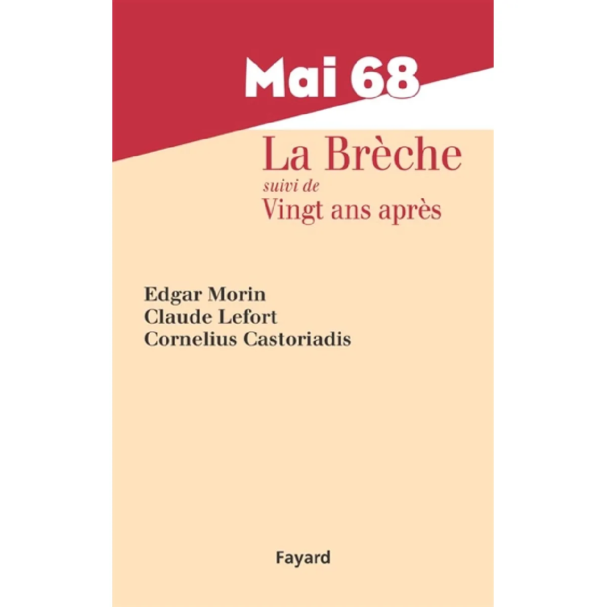 Mai 68 : la brèche. Vingt ans après État correct - 10,86 € Mai 68 : la brèche. Vingt ans après État correct N/A (Il ne s'agit pas d'une marque reconditionné disponible sur Rue du Commerce Seconde Vie