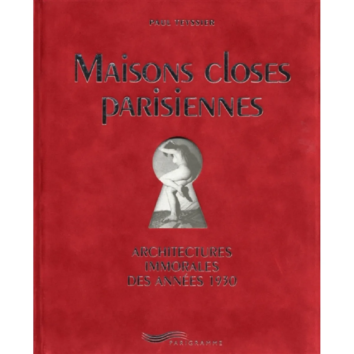 Maisons closes parisiennes : architectures immorales des années 1930 État correct - 34,87 € Maisons closes parisiennes : architectures immorales des années 1930 État correct N/A (Il ne s'agit pas d'une marque reconditionné disponible sur Rue du Commerce Seconde Vie
