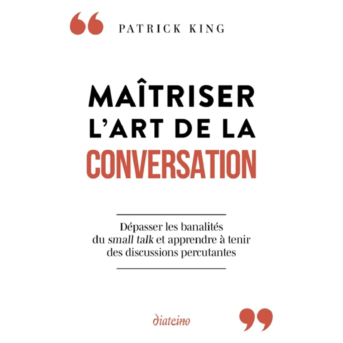 Acheter Maîtriser l'art de la conversation : dépasser les banalités du small talk et apprendre à tenir des discussions percutantes État correct - 14,37 € Maîtriser l'art de la conversation : dépasser les banalités du small talk et apprendre à tenir des discussions percutantes État correct N/A (Il ne s'agit pas d'une marque reconditionné disponible sur Rue du Commerce Seconde Vie