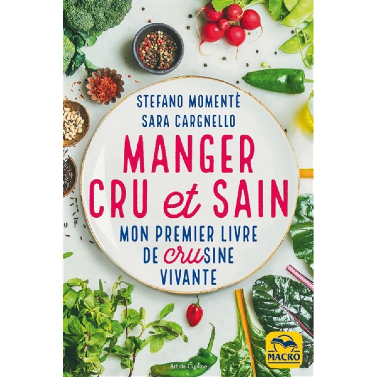 Acheter Manger cru et sain : mon premier livre de crusine vivante État correct - 11,37 € Manger cru et sain : mon premier livre de crusine vivante État correct N/A (Il ne s'agit pas d'une marque reconditionné disponible sur Rue du Commerce Seconde Vie