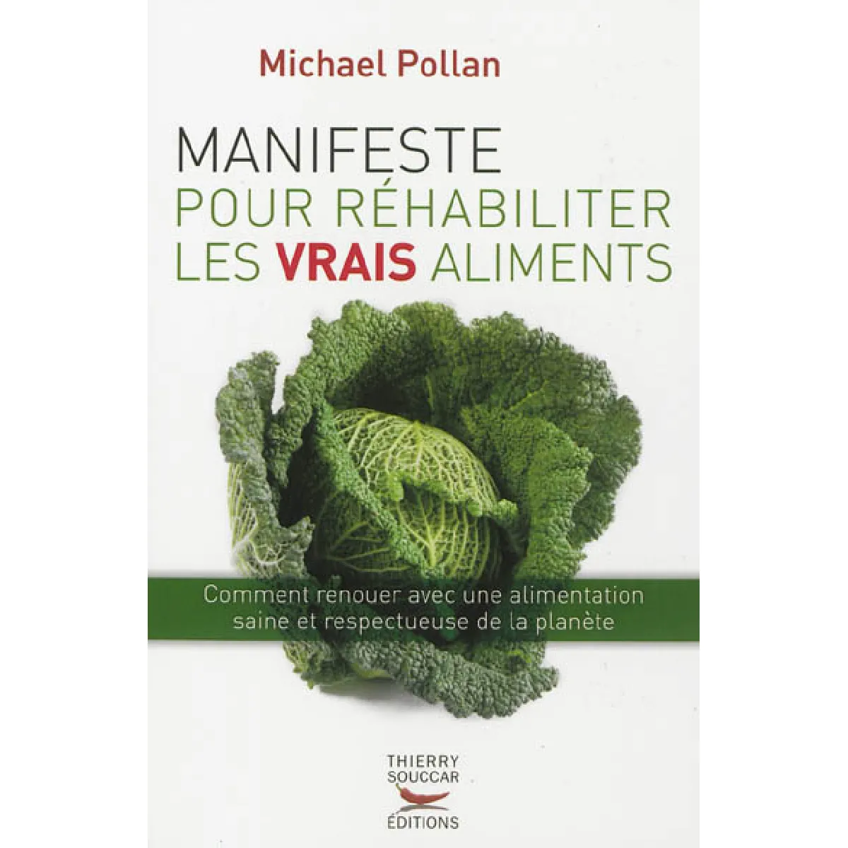 Manifeste pour réhabiliter les vrais aliments : comment renouer avec une alimentation saine et respectueuse de la planète État correct - 15,00 € Manifeste pour réhabiliter les vrais aliments : comment renouer avec une alimentation saine et respectueuse de la planète État correct N/A (Il ne s'agit pas d'une marque reconditionné disponible sur Rue du Commerce Seconde Vie