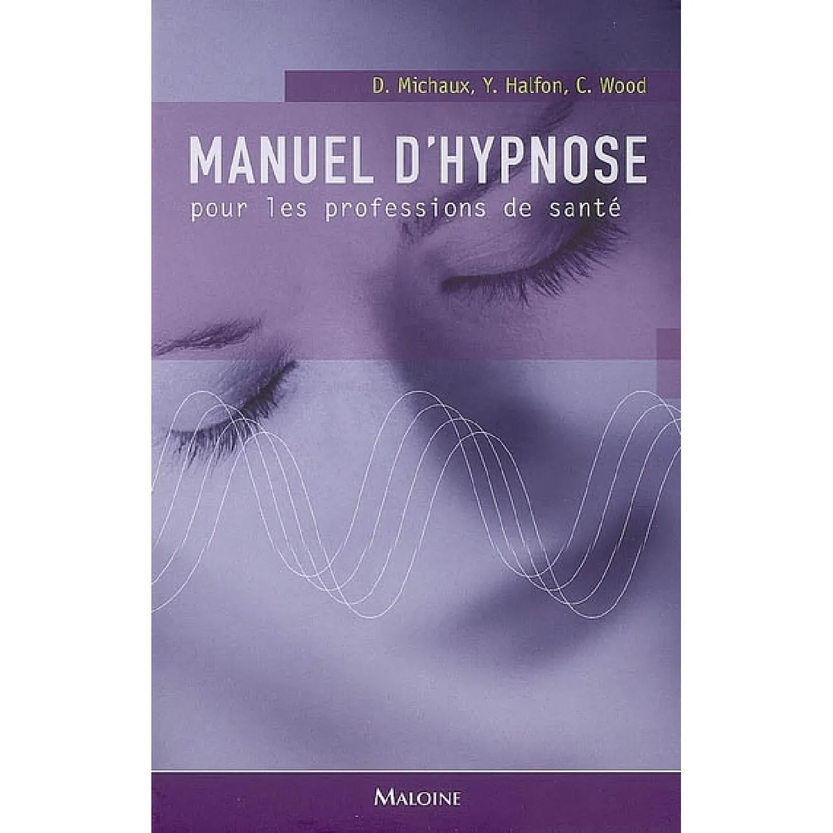 Acheter Manuel d'hypnose pour les professions de santé État correct - 10,44 € Manuel d'hypnose pour les professions de santé État correct N/A (Il ne s'agit pas d'une marque reconditionné disponible sur Rue du Commerce Seconde Vie