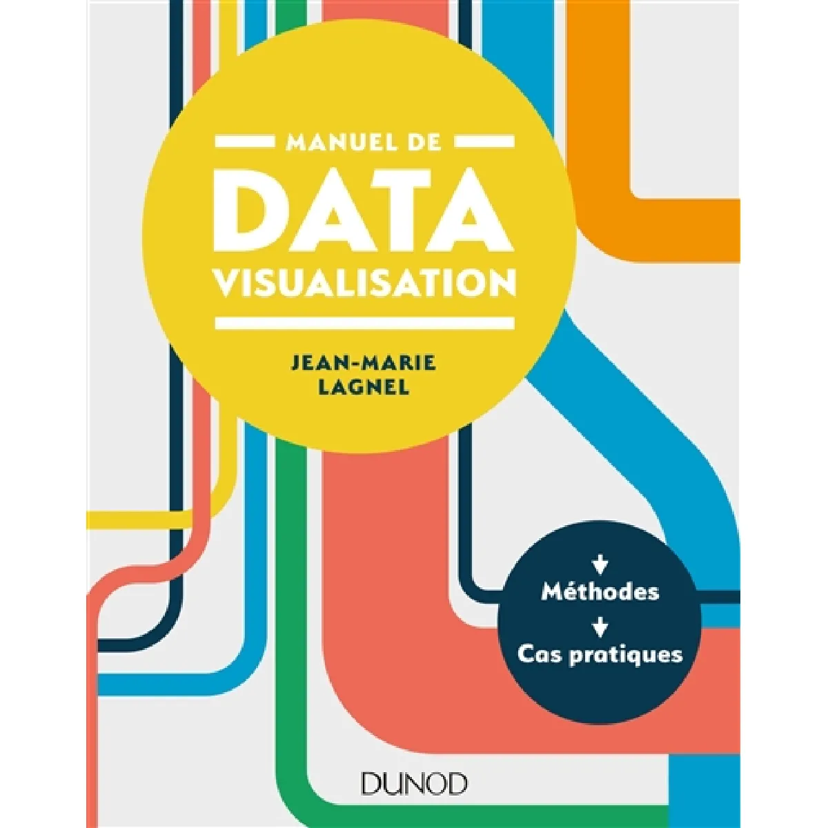 Acheter Manuel de datavisualisation : méthodes et cas pratiques État correct - 14,16 € Manuel de datavisualisation : méthodes et cas pratiques État correct N/A (Il ne s'agit pas d'une marque reconditionné disponible sur Rue du Commerce Seconde Vie