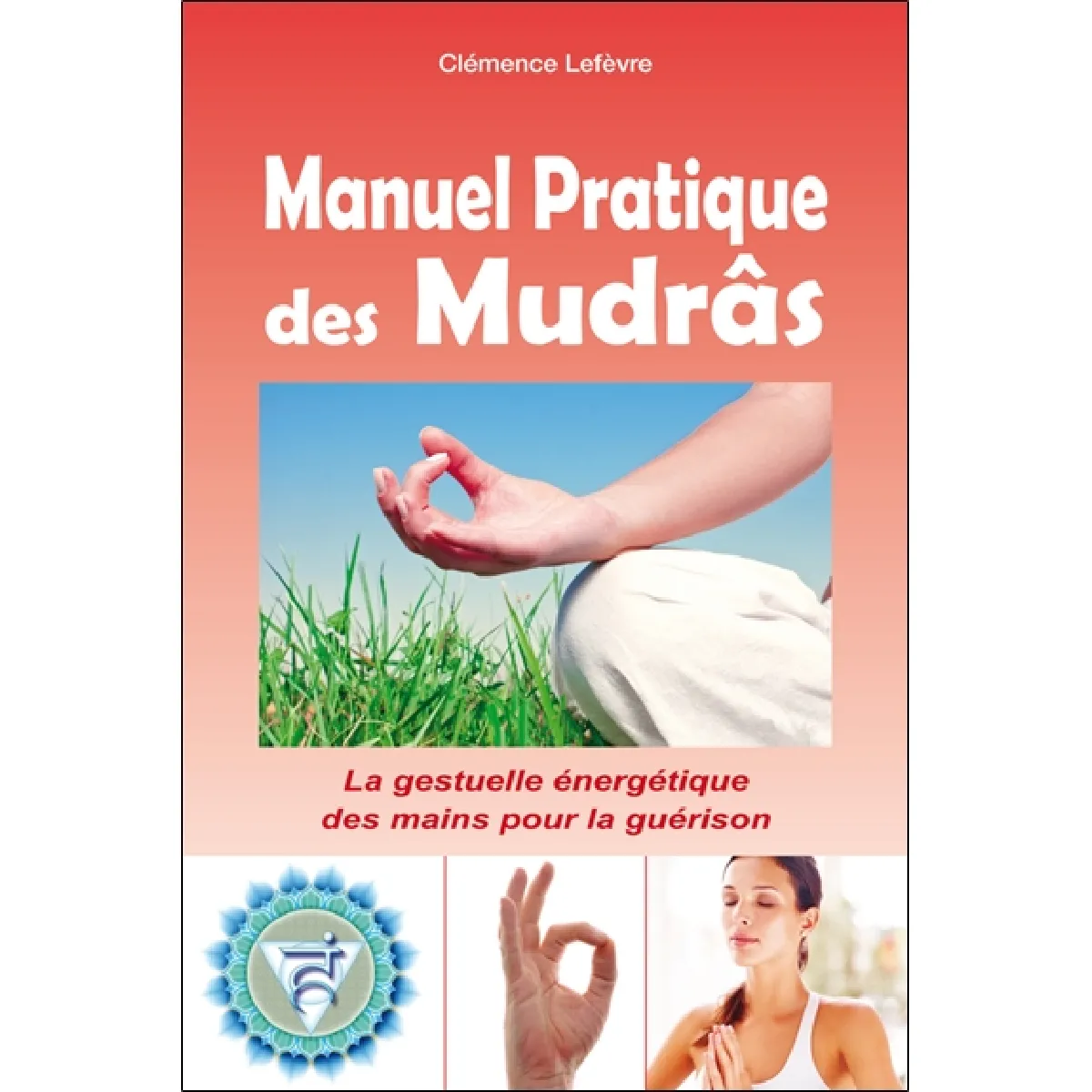 Acheter Manuel pratique des mudrâs : la gestuelle énergétique de guérison État correct - 12,56 € Manuel pratique des mudrâs : la gestuelle énergétique de guérison État correct N/A (Il ne s'agit pas d'une marque reconditionné disponible sur Rue du Commerce Seconde Vie