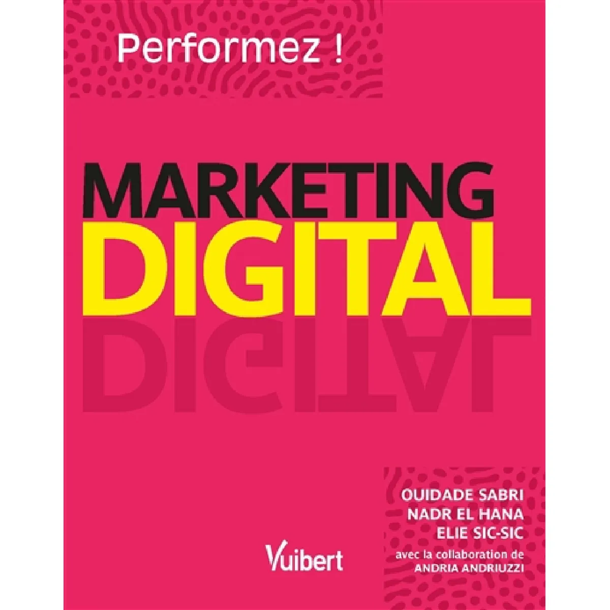 Marketing digital État correct - 11,40 € Marketing digital État correct N/A (Il ne s'agit pas d'une marque reconditionné disponible sur Rue du Commerce Seconde Vie