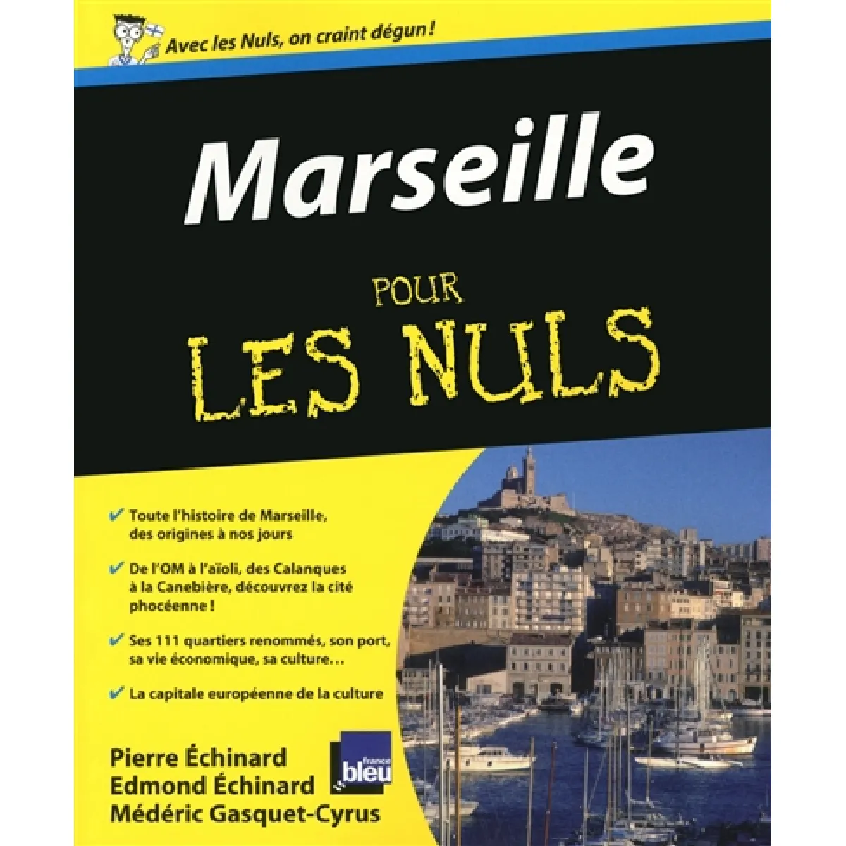 Acheter Marseille pour les nuls État correct - 16,27 € Marseille pour les nuls État correct N/A (Il ne s'agit pas d'une marque reconditionné disponible sur Rue du Commerce Seconde Vie