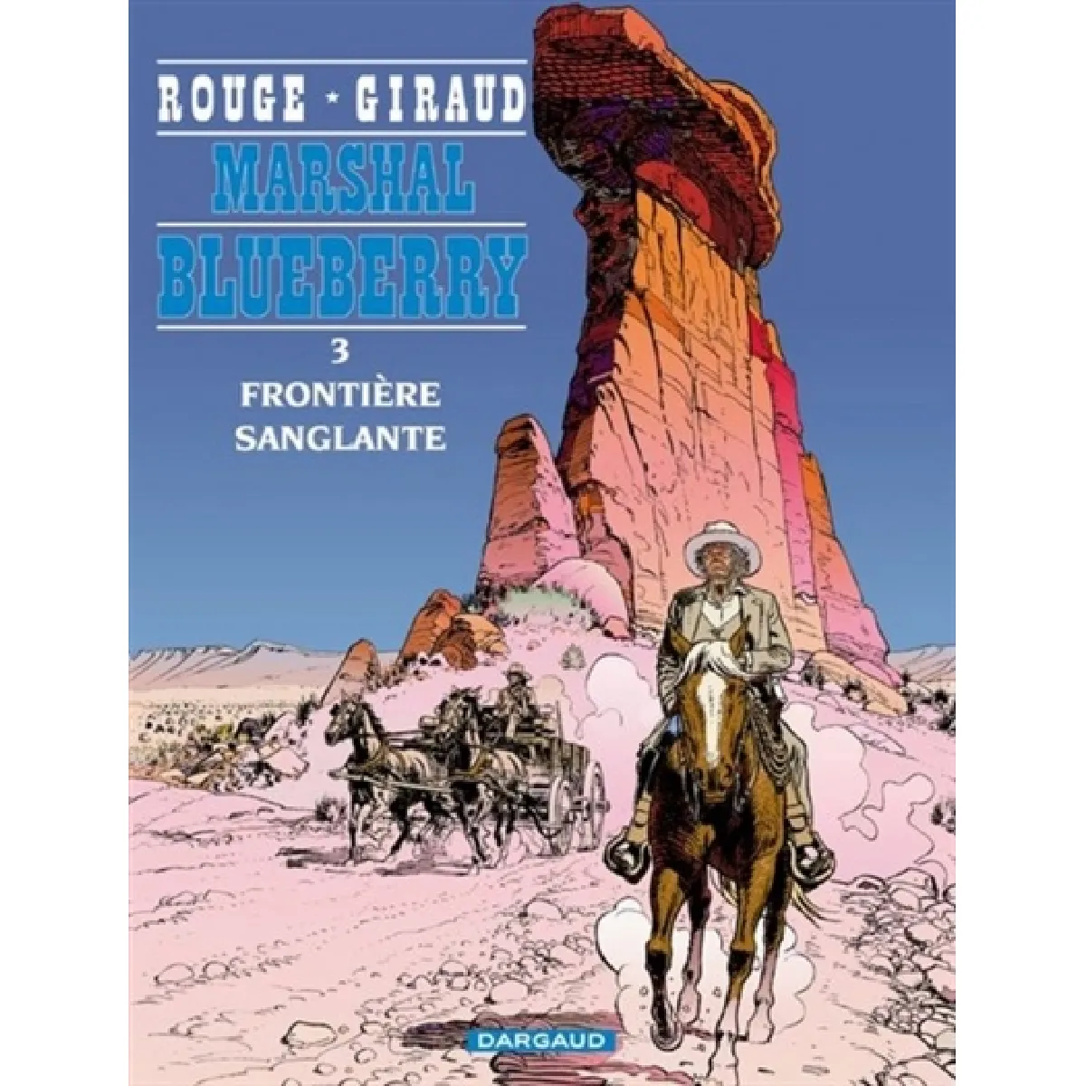 Acheter Marshal Blueberry. Vol. 3. Frontière sanglante État correct - 12,82 € Marshal Blueberry. Vol. 3. Frontière sanglante État correct N/A (Il ne s'agit pas d'une marque reconditionné disponible sur Rue du Commerce Seconde Vie