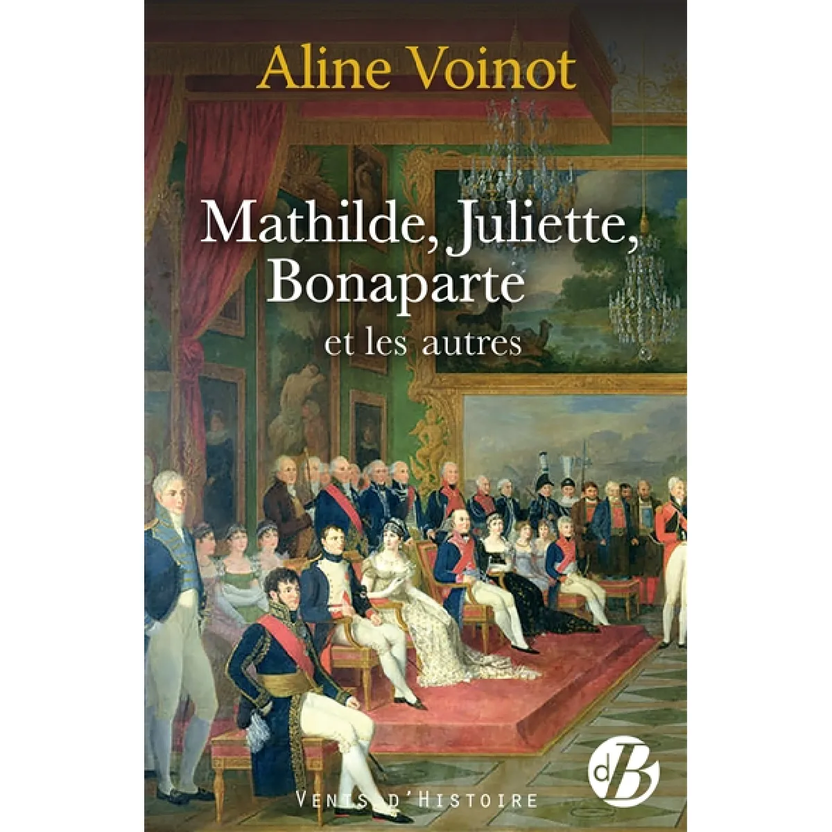 Acheter Mathilde, Juliette, Bonaparte et les autres État correct - 13,21 € Mathilde, Juliette, Bonaparte et les autres État correct N/A (Il ne s'agit pas d'une marque reconditionné disponible sur Rue du Commerce Seconde Vie