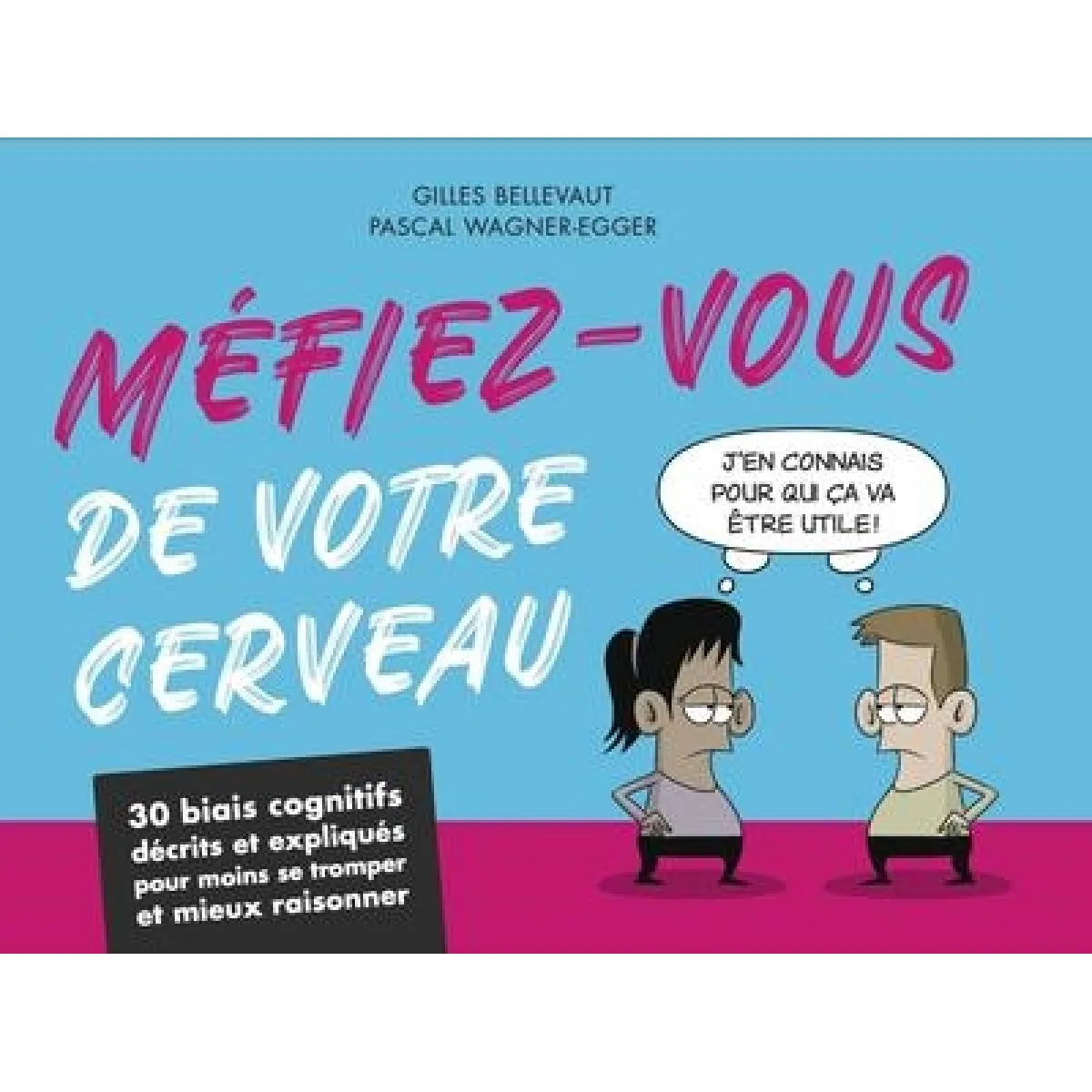 Acheter Méfiez-vous de votre cerveau : 30 biais cognitifs décrits et expliqués pour moins se tromper et mieux raisonner État correct - 12,73 € Méfiez-vous de votre cerveau : 30 biais cognitifs décrits et expliqués pour moins se tromper et mieux raisonner État correct N/A (Il ne s'agit pas d'une marque reconditionné disponible sur Rue du Commerce Seconde Vie