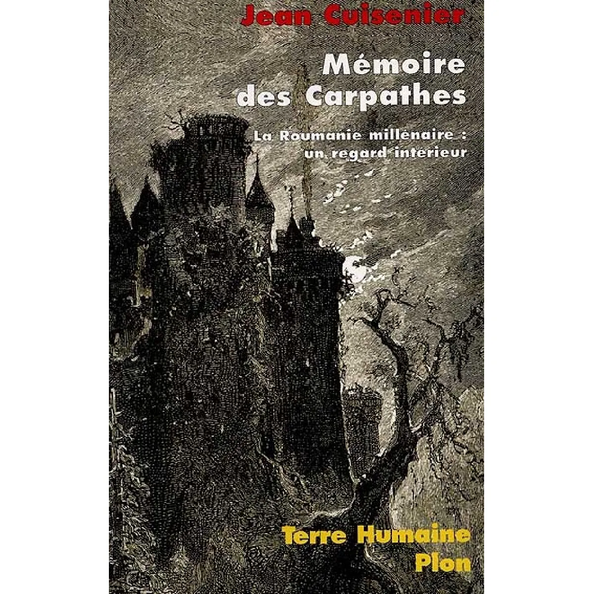 Mémoire des Carpathes : la Roumanie millénaire, un regard intérieur État correct - 16,95 € Mémoire des Carpathes : la Roumanie millénaire, un regard intérieur État correct N/A (Il ne s'agit pas d'une marque reconditionné disponible sur Rue du Commerce Seconde Vie