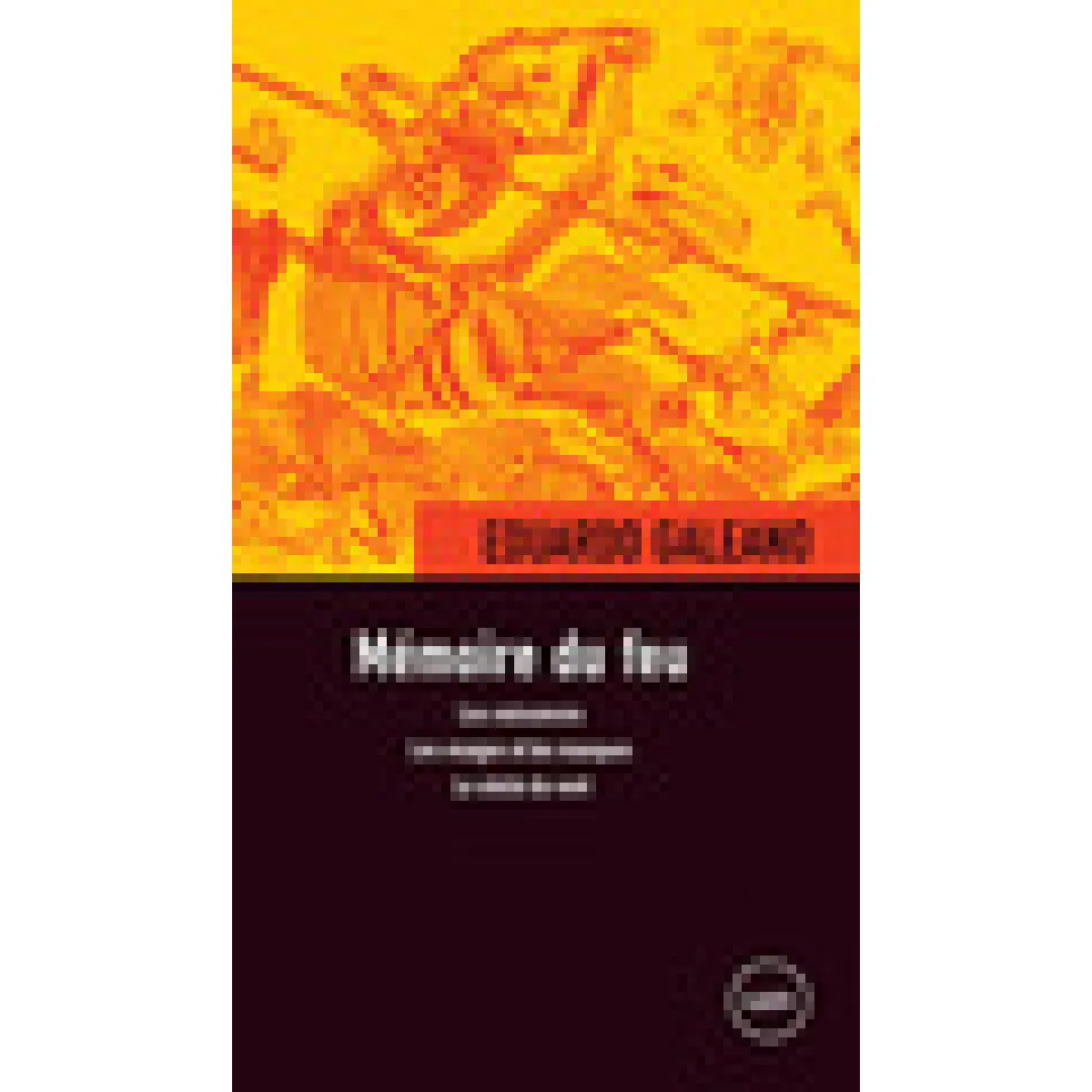 Acheter Mémoire du feu État correct - 24,44 € Mémoire du feu État correct N/A (Il ne s'agit pas d'une marque reconditionné disponible sur Rue du Commerce Seconde Vie