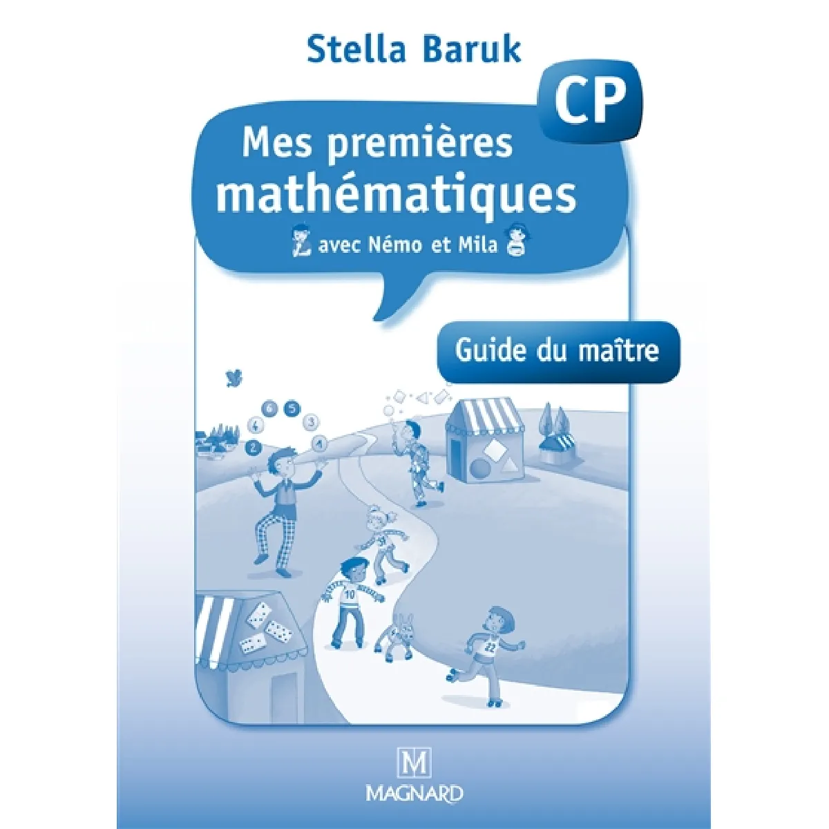 Acheter Mes premières mathématiques avec Némo et Mila, CP : guide du maître État correct - 17,16 € Mes premières mathématiques avec Némo et Mila, CP : guide du maître État correct N/A (Il ne s'agit pas d'une marque reconditionné disponible sur Rue du Commerce Seconde Vie