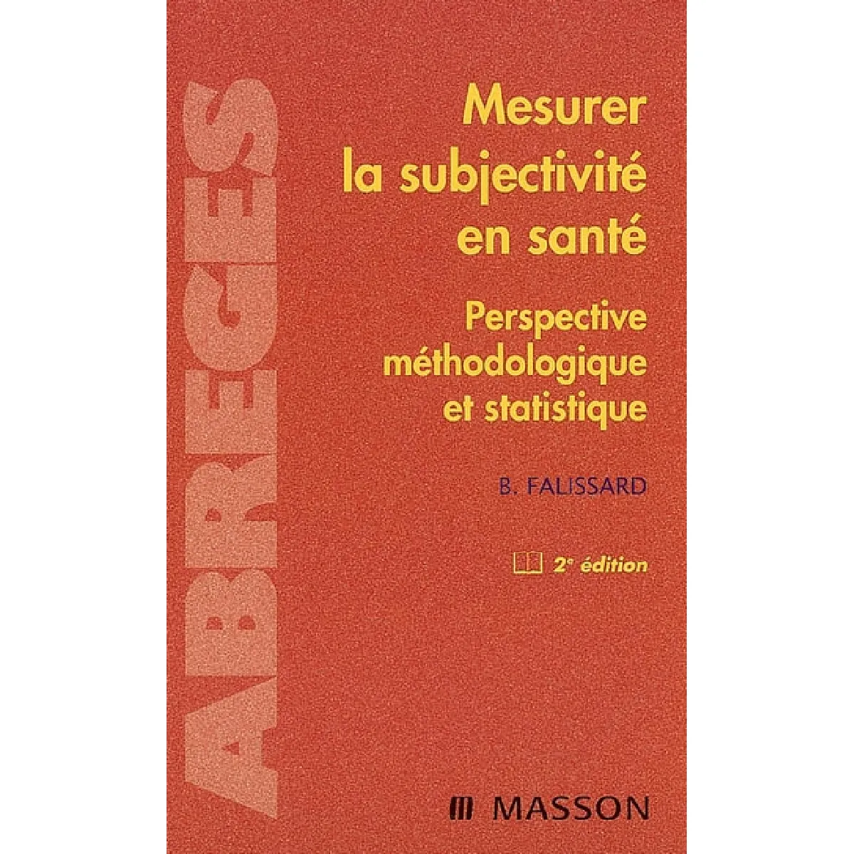Acheter Mesurer la subjectivité en santé : perspective méthodologique et statistique État correct - 12,60 € Mesurer la subjectivité en santé : perspective méthodologique et statistique État correct N/A (Il ne s'agit pas d'une marque reconditionné disponible sur Rue du Commerce Seconde Vie