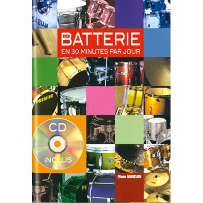 Acheter Méthodes et pédagogie PLAY MUSIC PUBLISHING MAUGAIN M. - BATTERIE EN 30 MINUTES PAR JOUR + CD - BATTERIE Batterie État correct - 14,40 € Méthodes et pédagogie PLAY MUSIC PUBLISHING MAUGAIN M. - BATTERIE EN 30 MINUTES PAR JOUR + CD - BATTERIE Batterie État correct reconditionné disponible sur Fnac