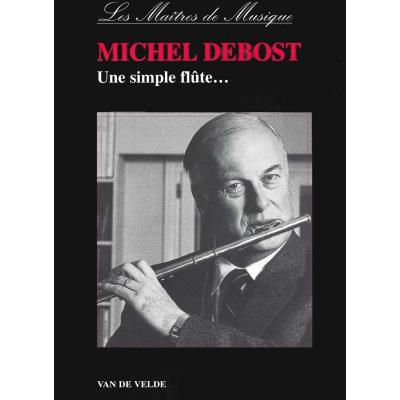 Méthodes et pédagogie VAN DE VELDE DEBOST MICHEL - UNE SIMPLE FLÛTE Flute État correct reconditionné disponible sur Fnac | Dero