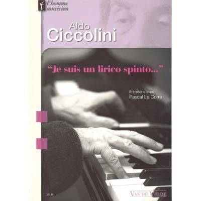 Acheter Méthodes et pédagogie VAN DE VELDE LE CORRE PASCAL - ALDO CICCOLINI - JE SUIS UN LIRICO SPINTO... - PIANO Piano État correct - 11,53 € Méthodes et pédagogie VAN DE VELDE LE CORRE PASCAL - ALDO CICCOLINI - JE SUIS UN LIRICO SPINTO... - PIANO Piano État correct reconditionné disponible sur Fnac