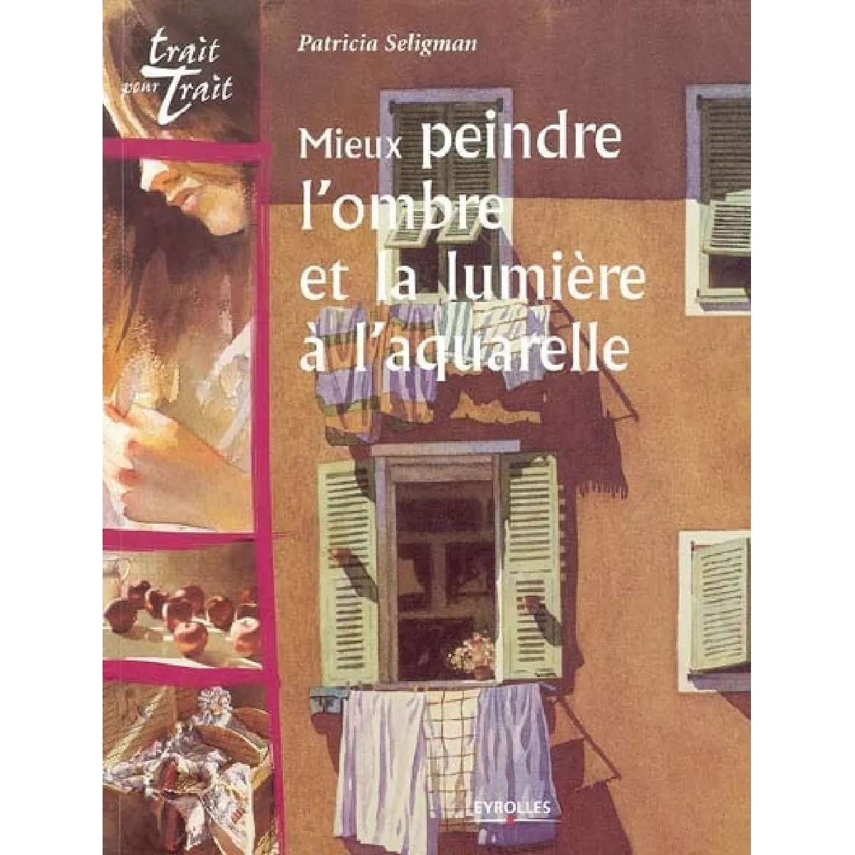 Acheter Mieux peindre l'ombre et la lumière à l'aquarelle État correct - 12,60 € Mieux peindre l'ombre et la lumière à l'aquarelle État correct N/A (Il ne s'agit pas d'une marque reconditionné disponible sur Rue du Commerce Seconde Vie