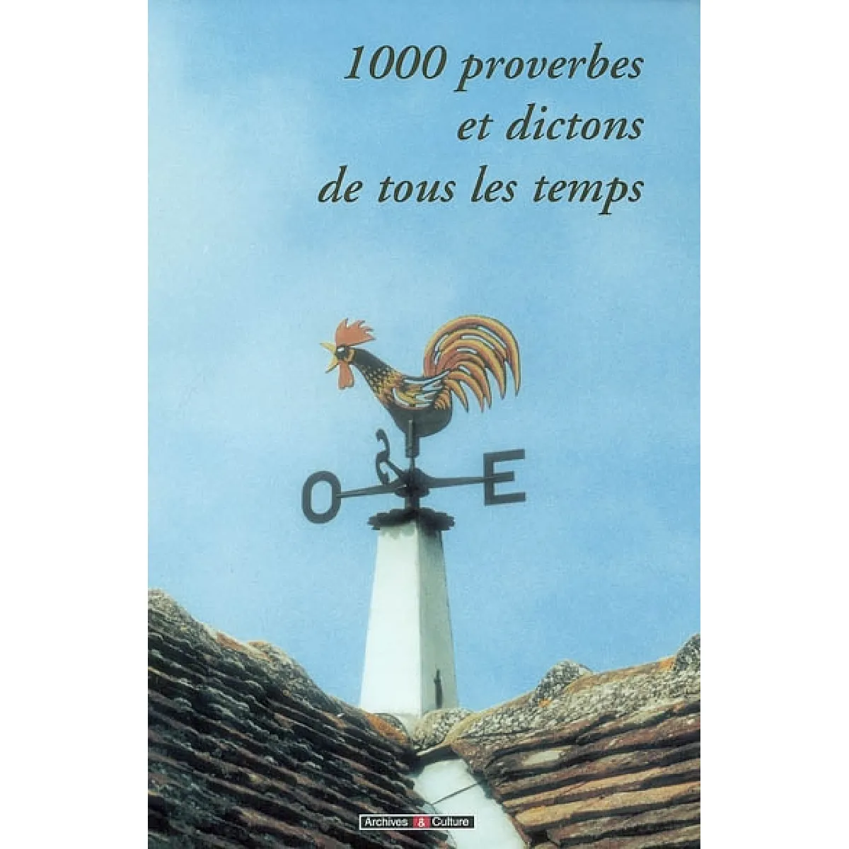 Acheter Mille proverbes et dictons de tous les temps État correct - 12,00 € Mille proverbes et dictons de tous les temps État correct N/A (Il ne s'agit pas d'une marque reconditionné disponible sur Rue du Commerce Seconde Vie