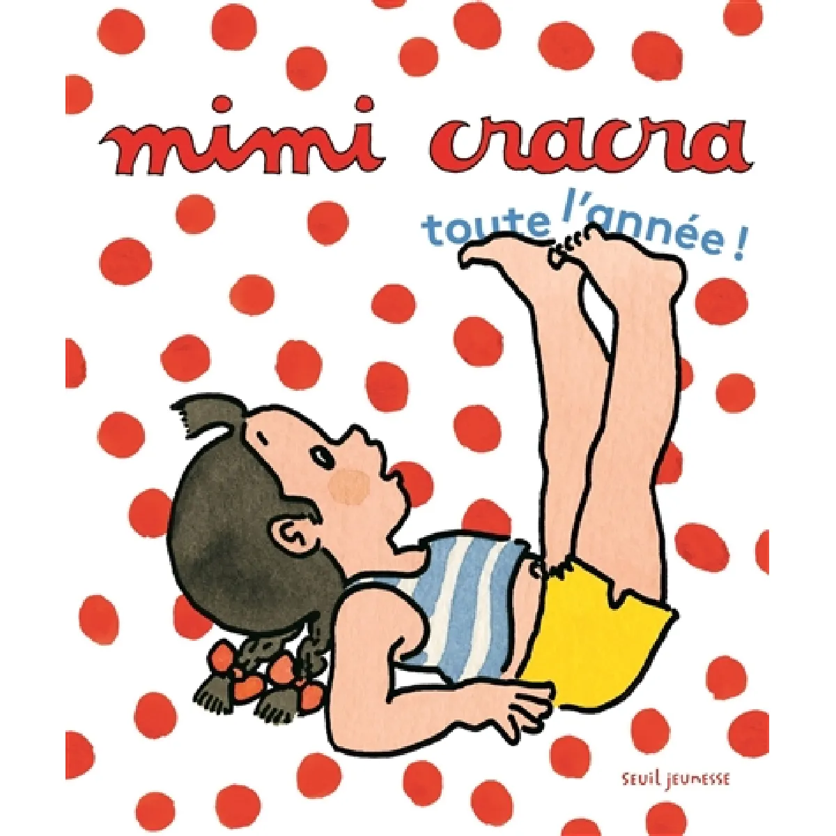 Acheter Mimi Cracra toute l'année ! État correct - 14,31 € Mimi Cracra toute l'année ! État correct N/A (Il ne s'agit pas d'une marque reconditionné disponible sur Rue du Commerce Seconde Vie
